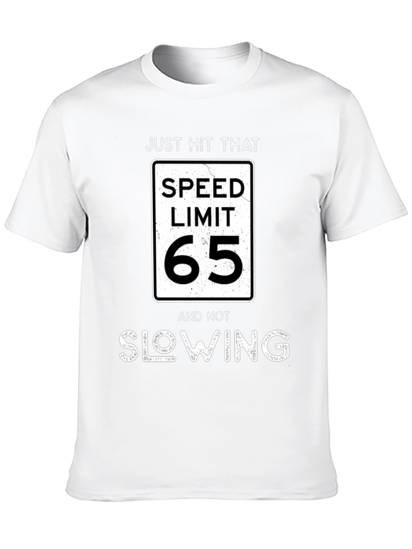 Just Hit That Speed Limit 65 T-Shirt
