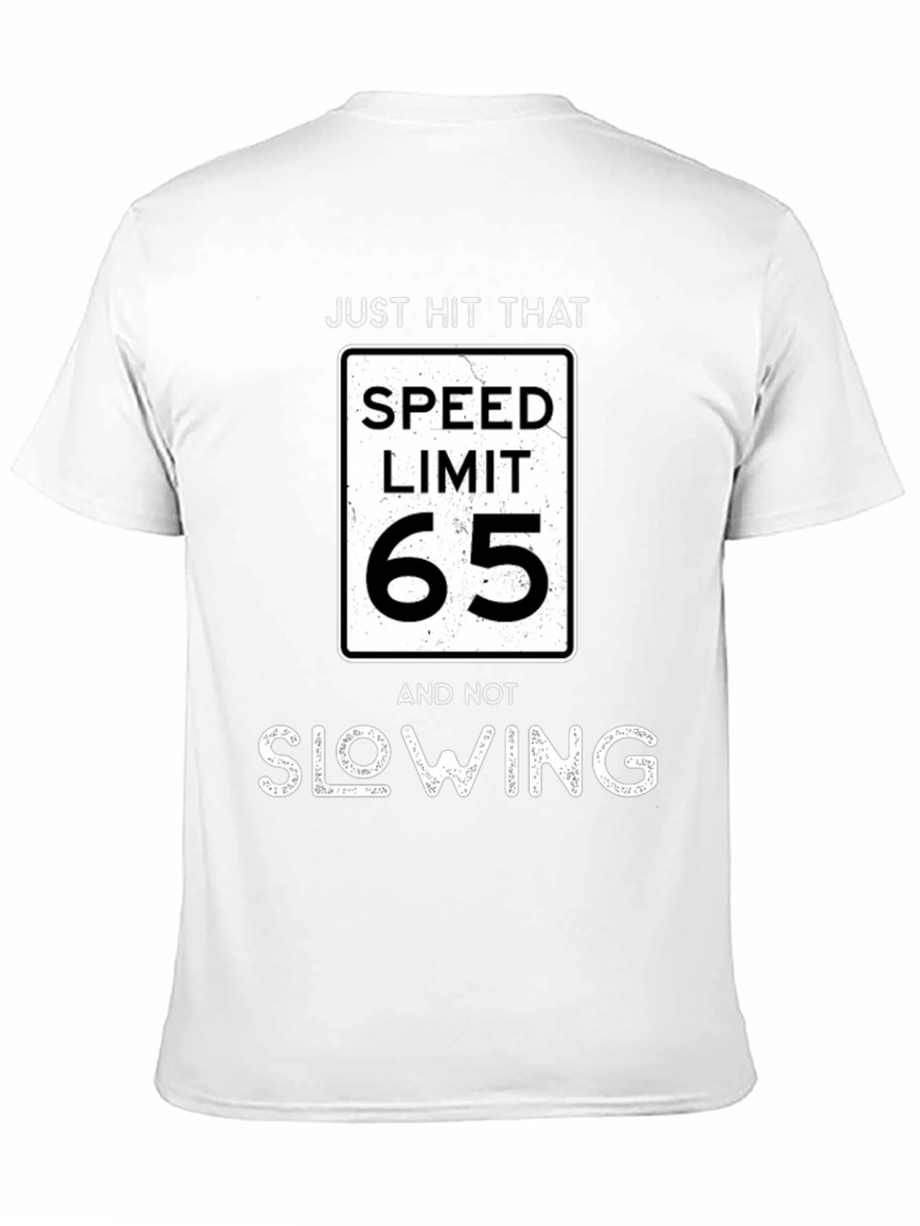 Just Hit That Speed Limit 65 T-Shirt