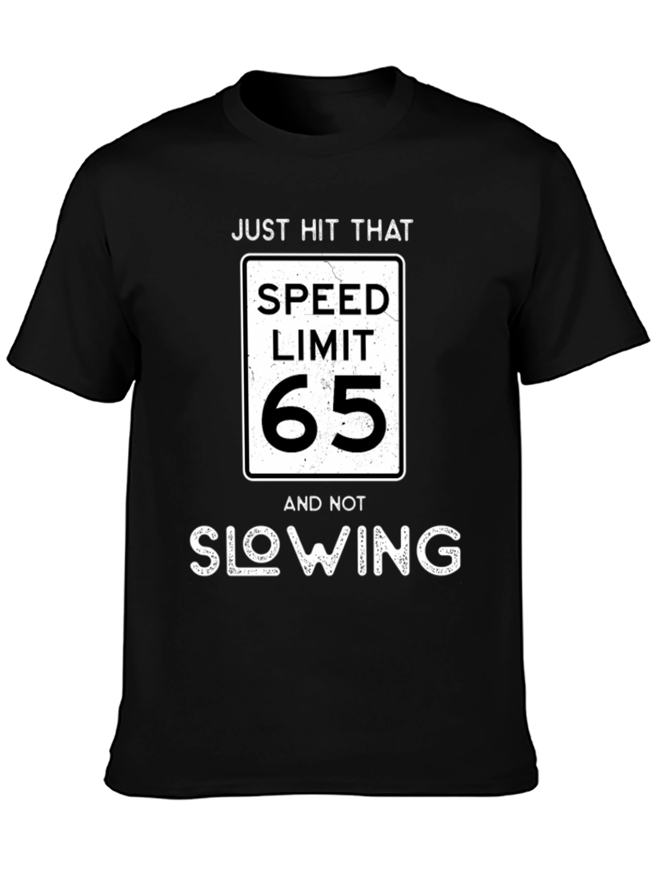 Just Hit That Speed Limit 65 T-Shirt