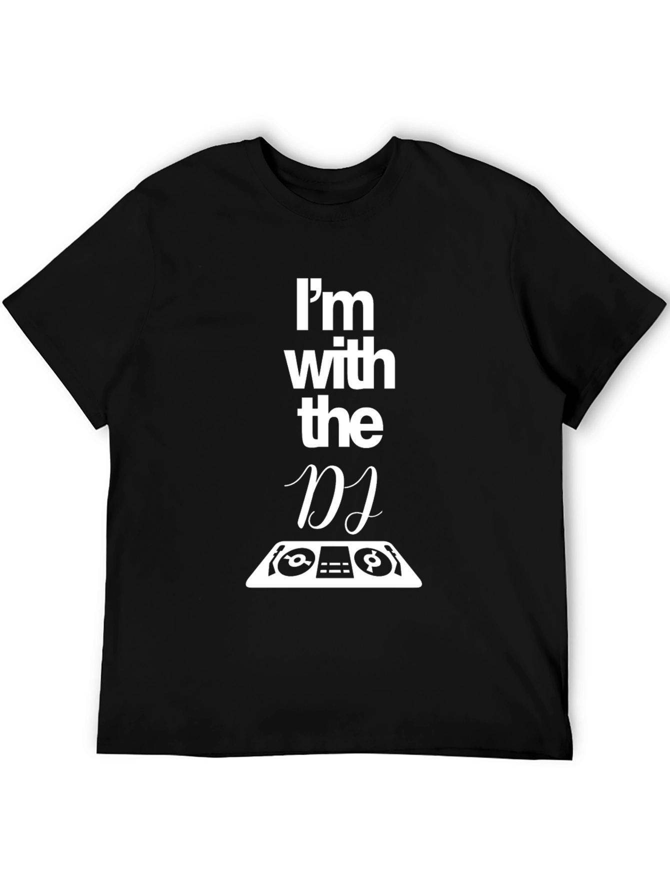 Im With The DJ Graphic Tee
