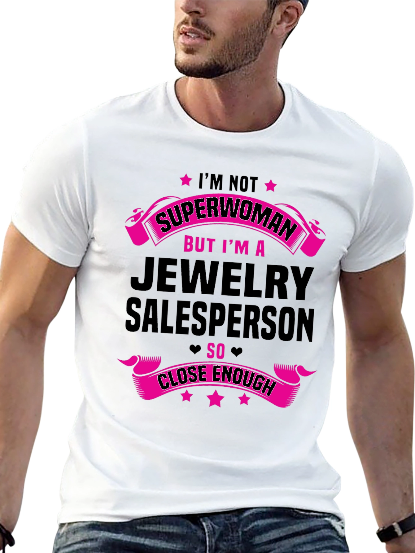 Jewelry Salesperson T-Shirt - Superwoman Close Enough