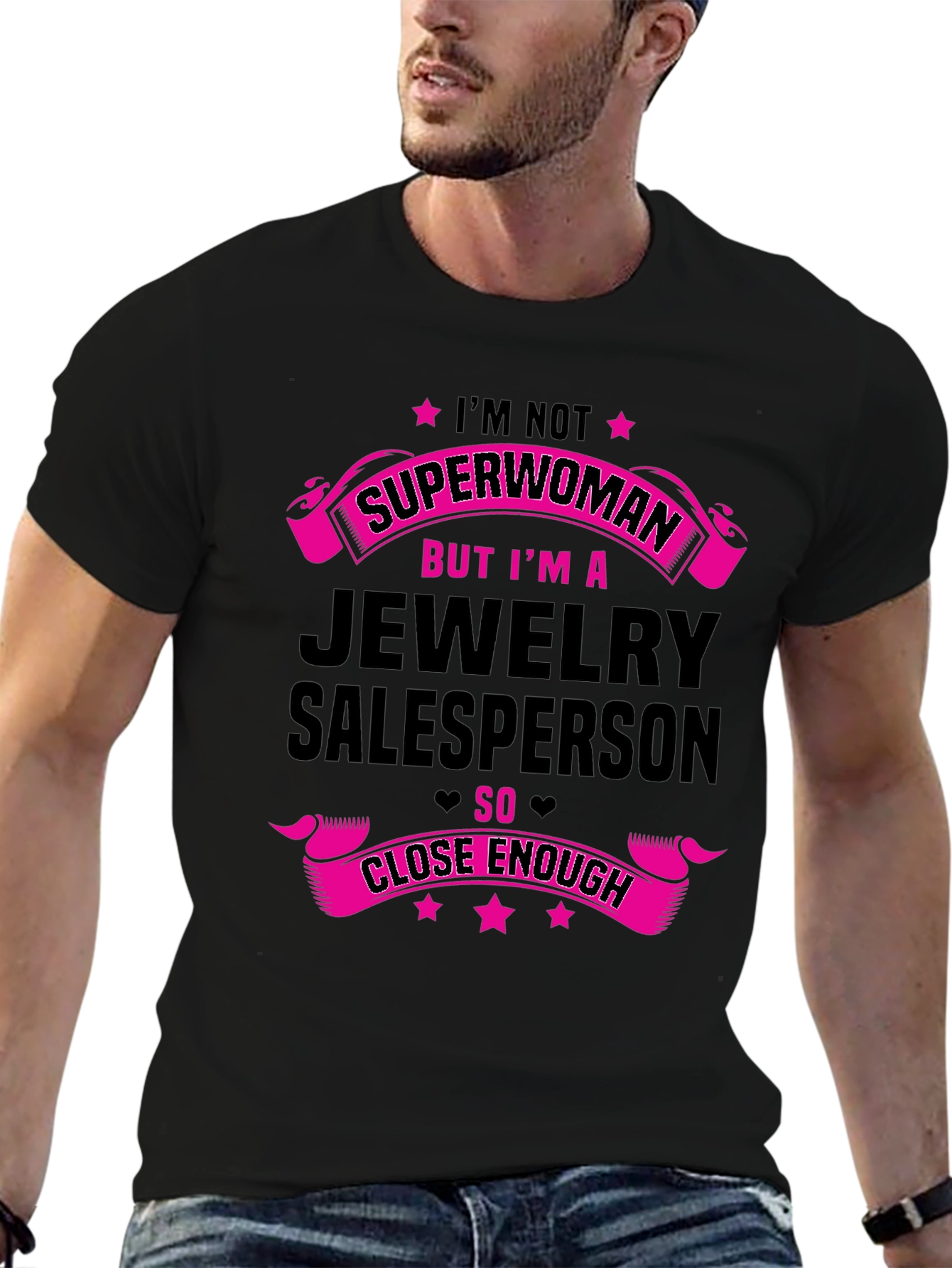 Jewelry Salesperson T-Shirt - Superwoman Close Enough