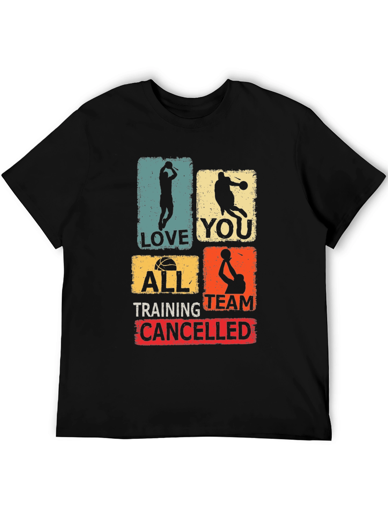 Basketball Love You All Training Team Cancelled T-Shirt