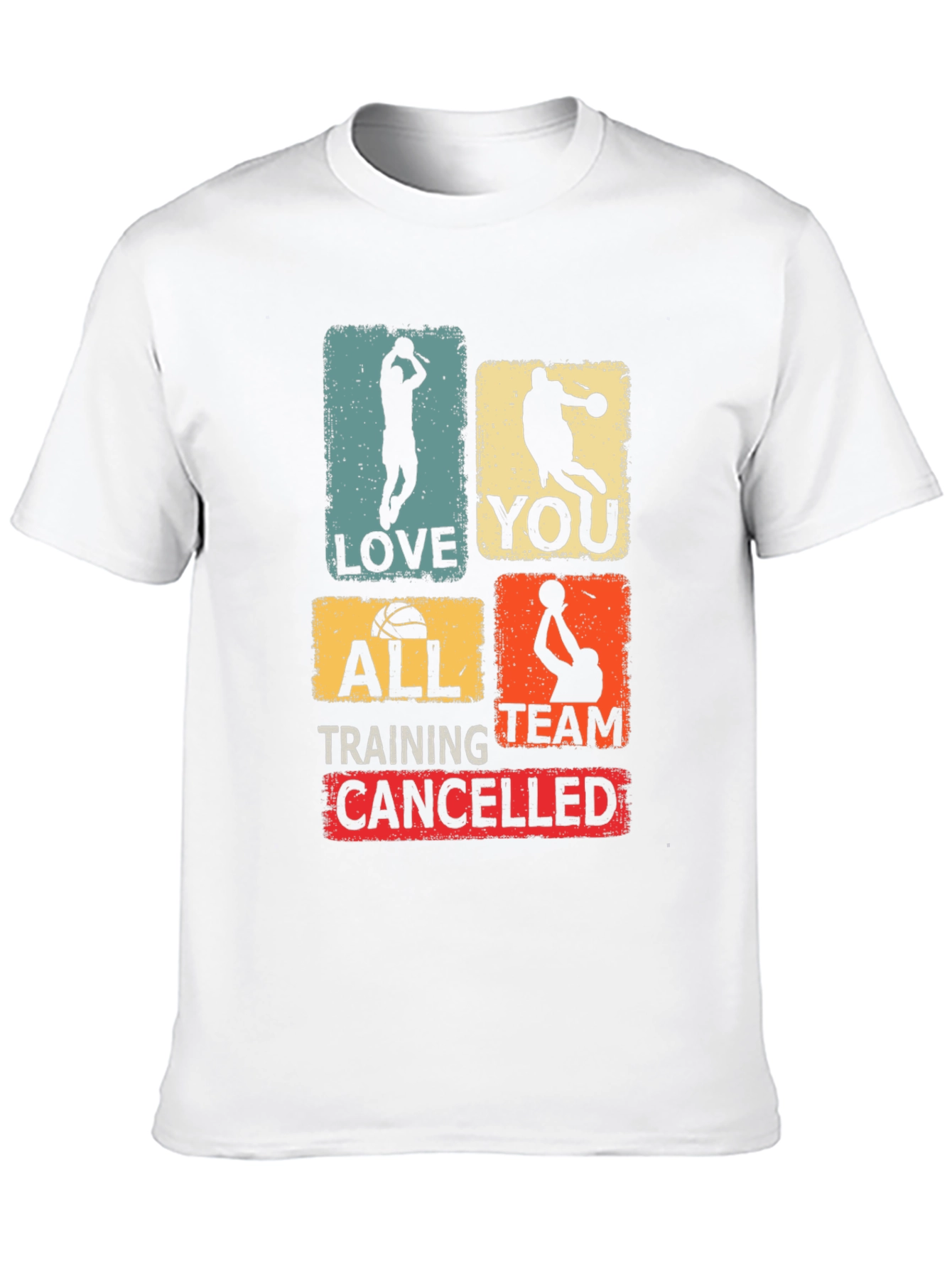 Basketball Love You All Training Team Cancelled T-Shirt