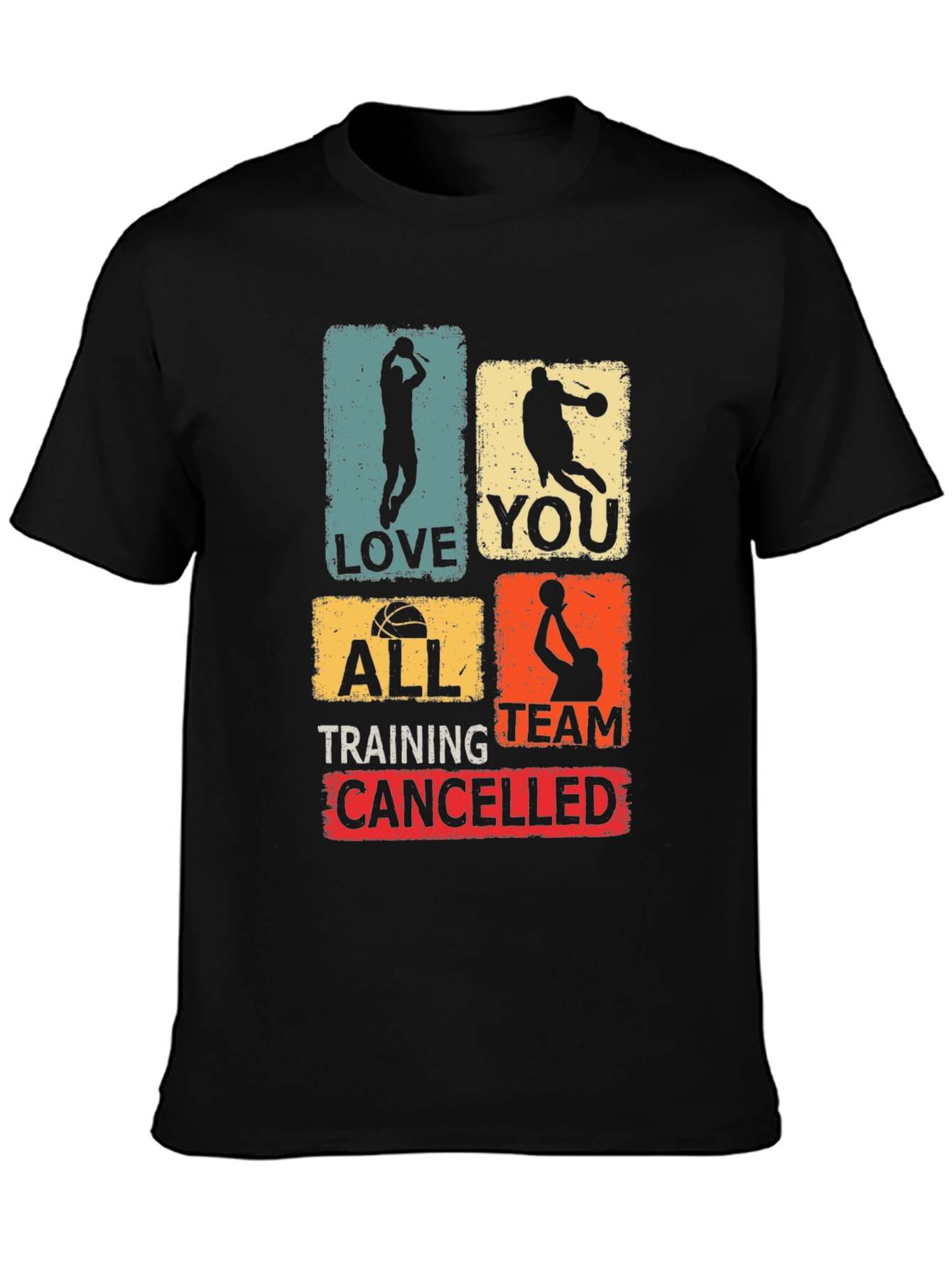 Basketball Love You All Training Team Cancelled T-Shirt