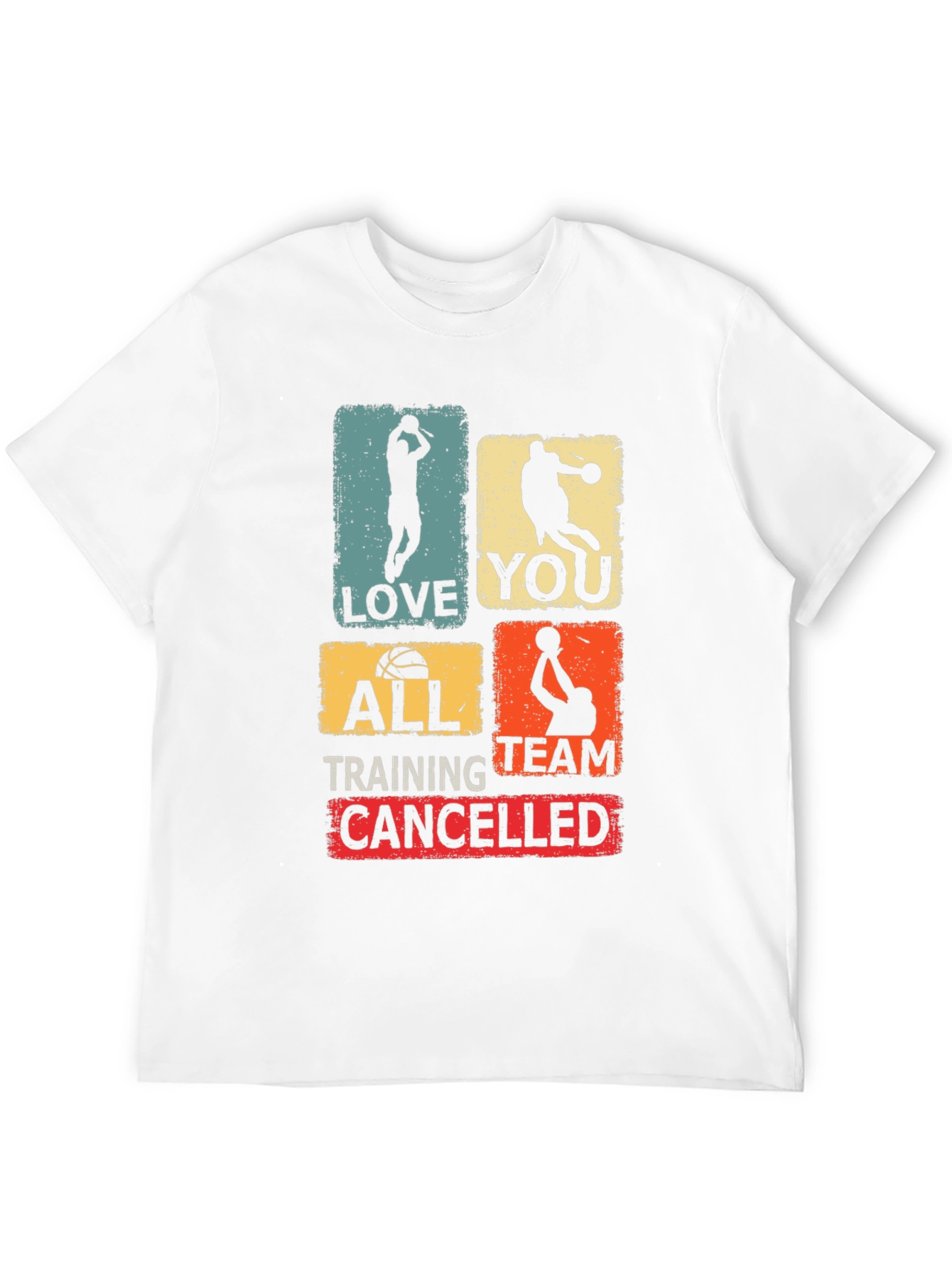 Basketball Love You All Training Team Cancelled T-Shirt