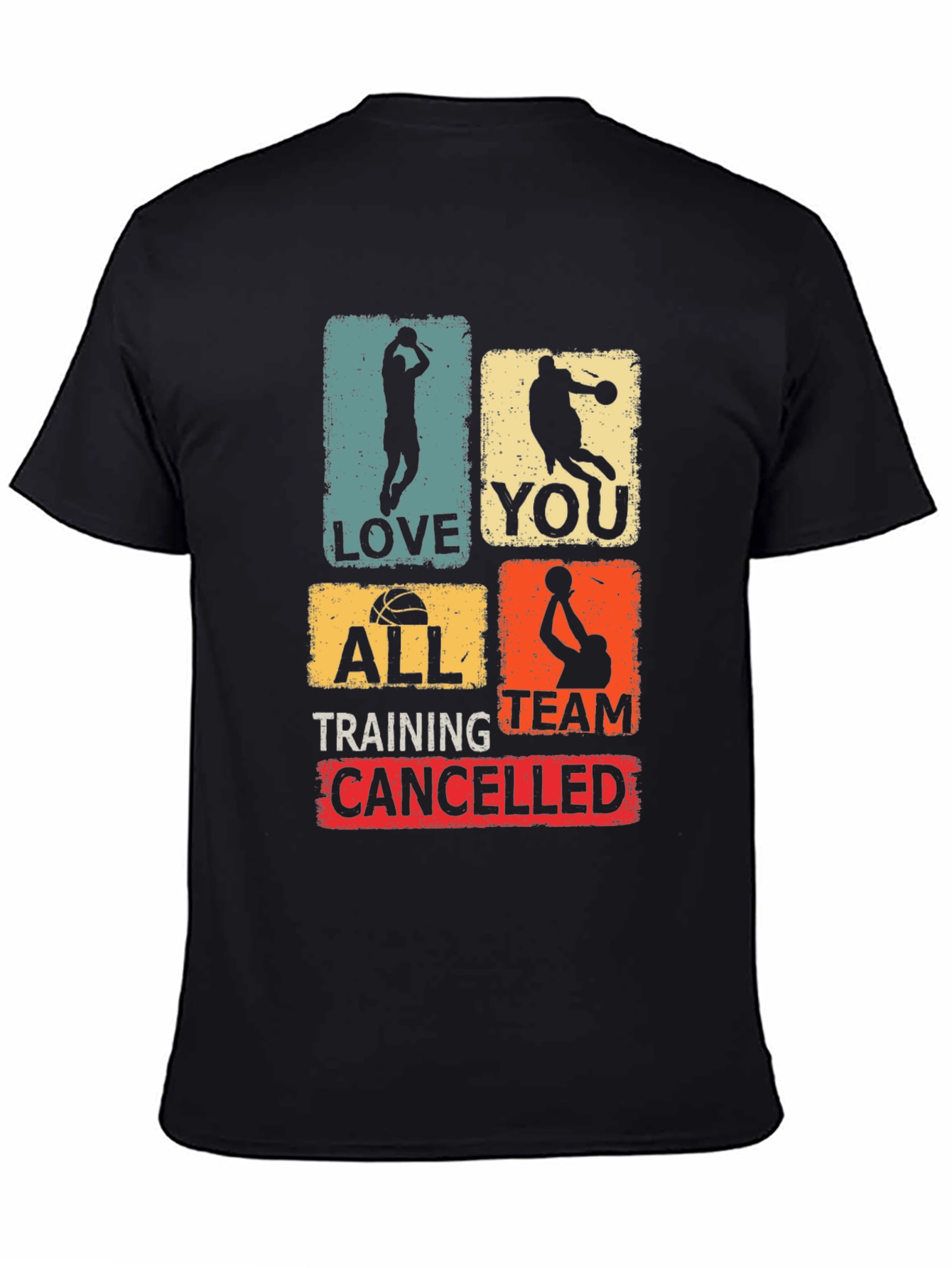 Basketball Love You All Training Team Cancelled T-Shirt