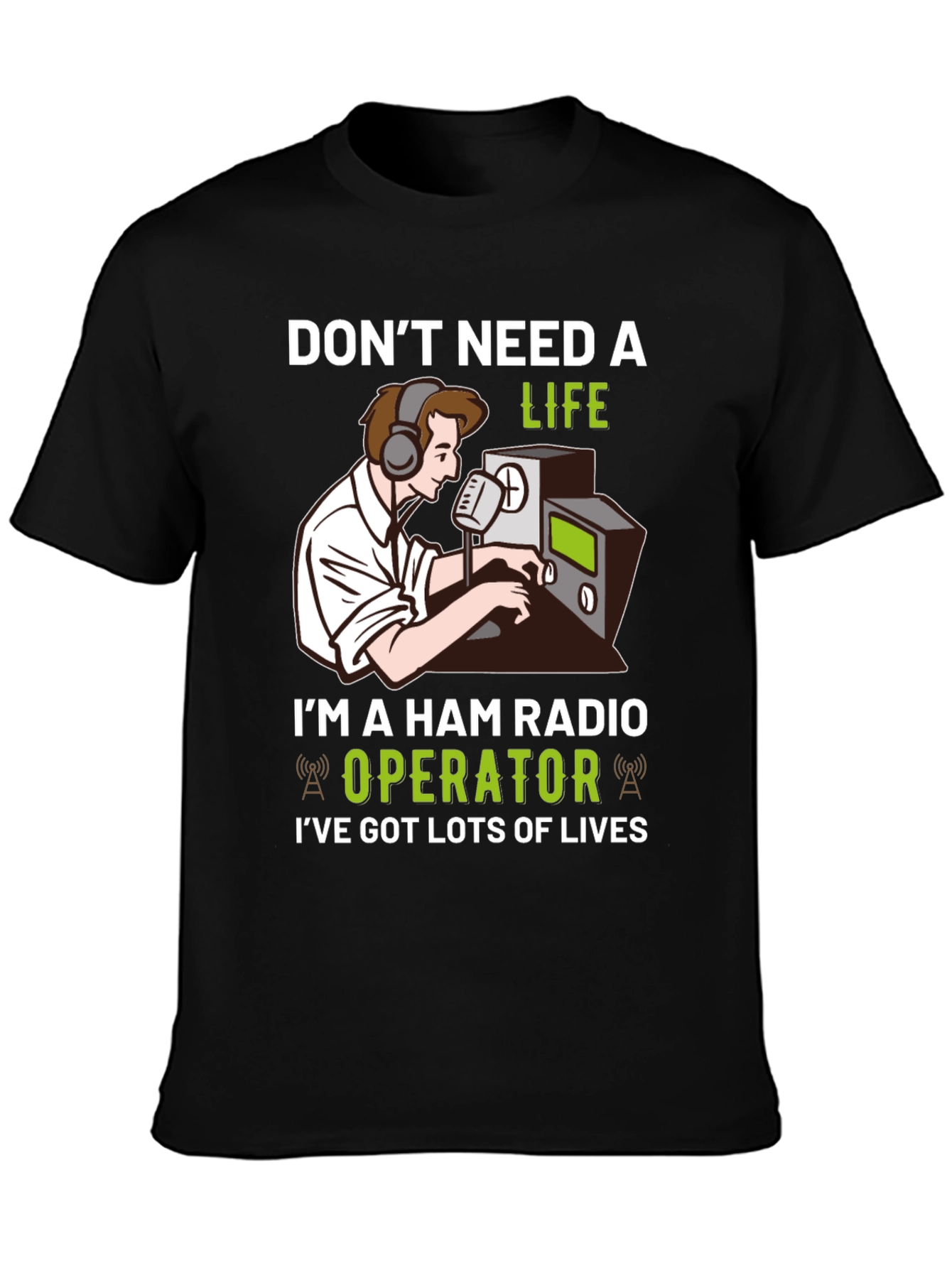Ham Radio Operator T-Shirt - Lots of Lives!