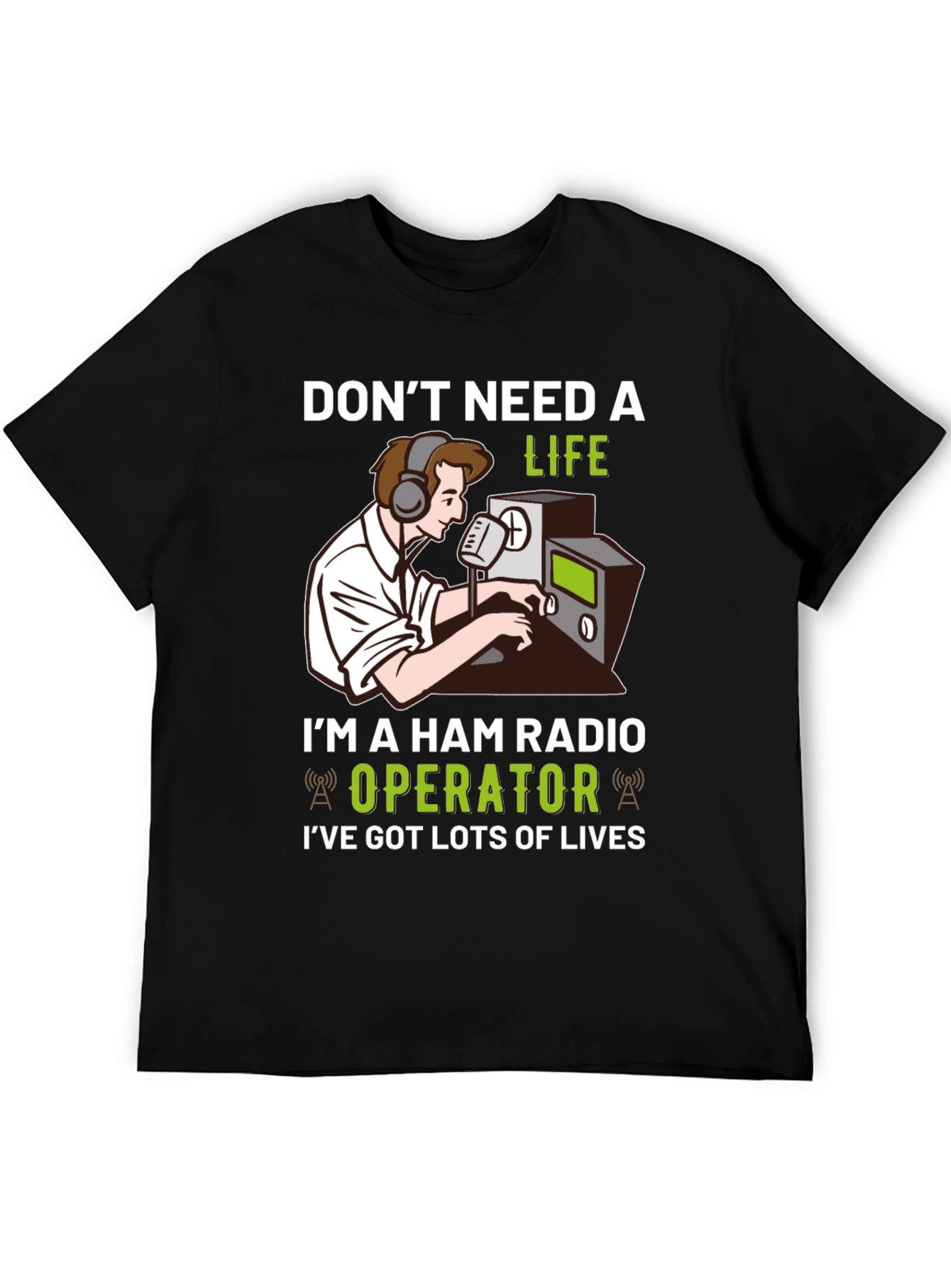 Ham Radio Operator T-Shirt - Lots of Lives!