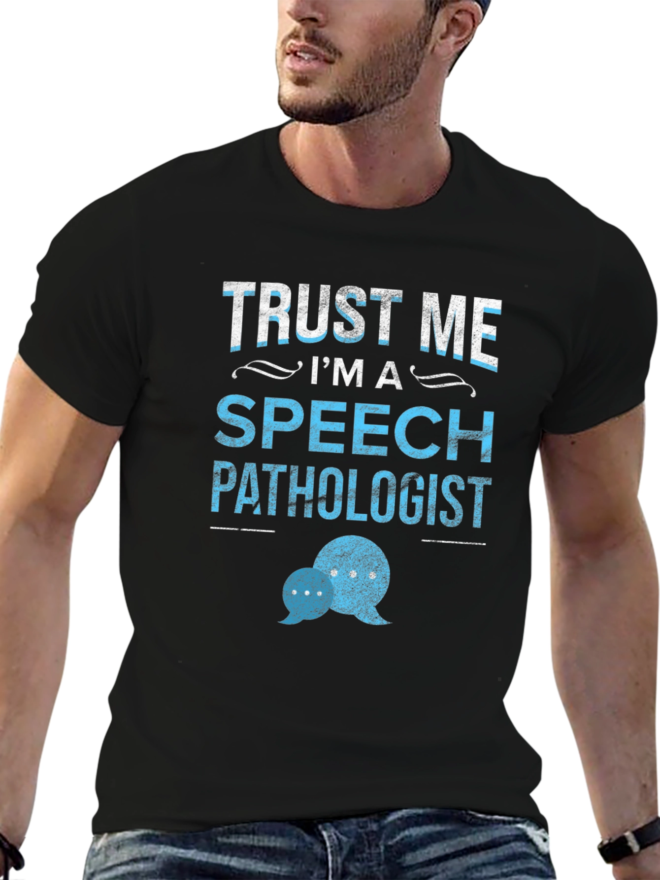 Trust Me Im a Speech Pathologist T-Shirt