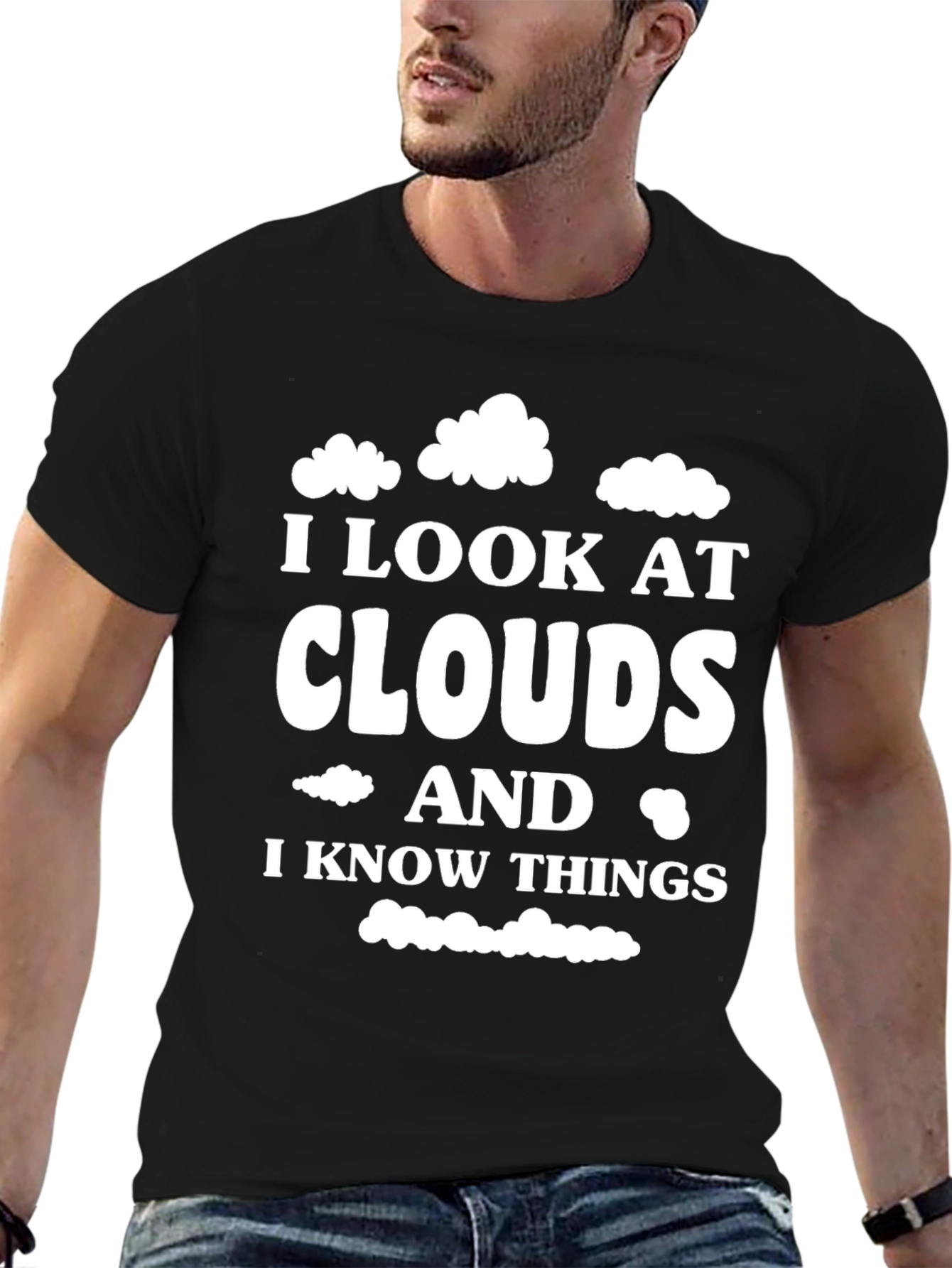 Cloud Gazing Wisdom T-Shirt - I Look At Clouds