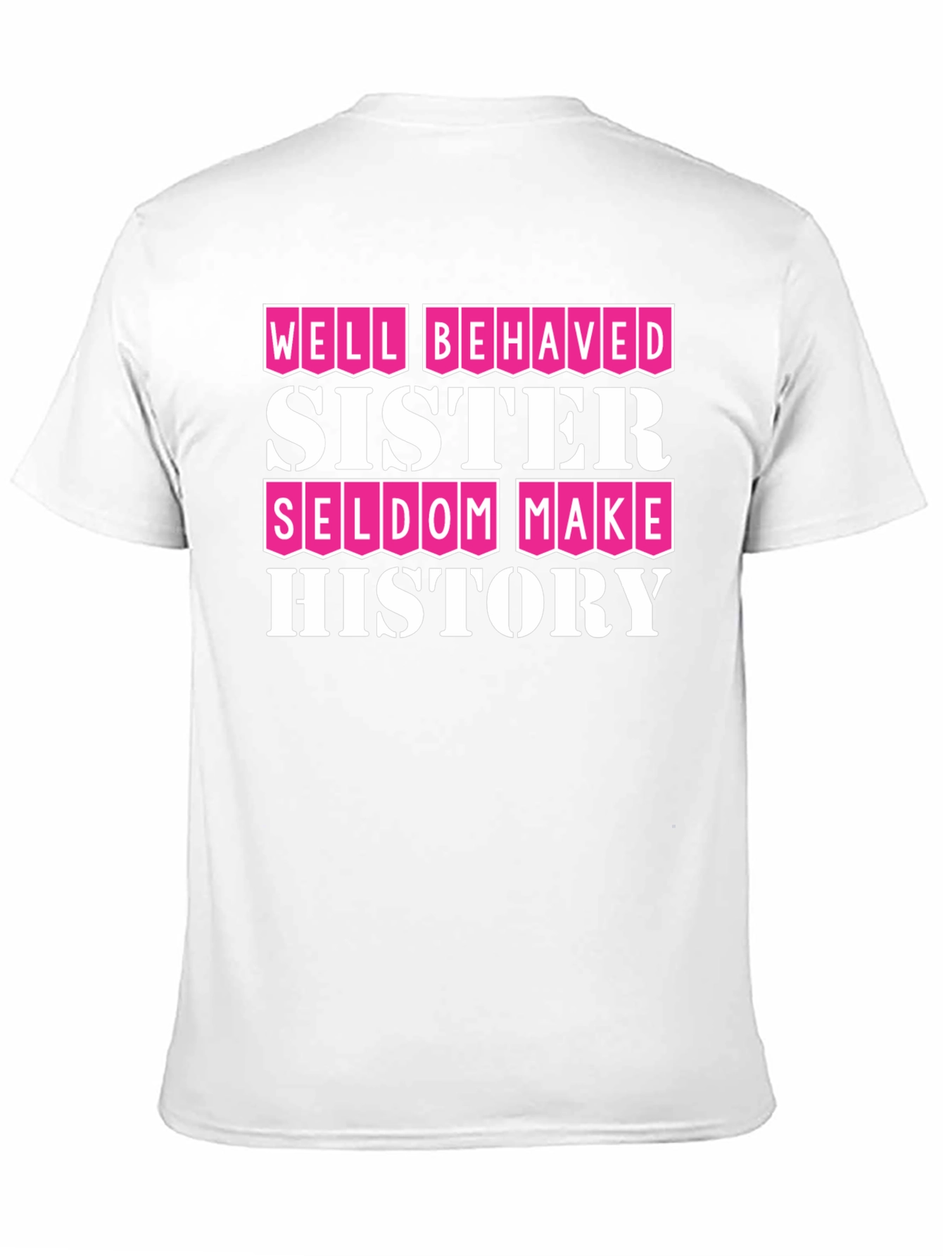 Well Behaved Sister T-Shirt