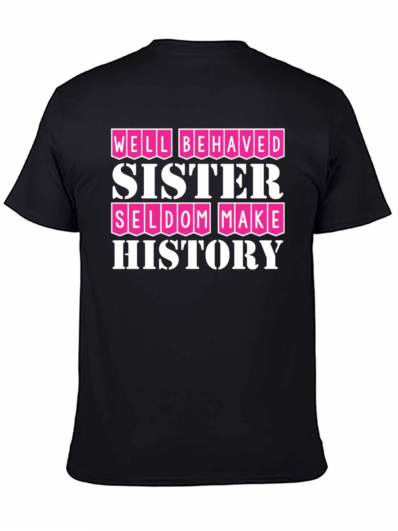 Well Behaved Sister T-Shirt
