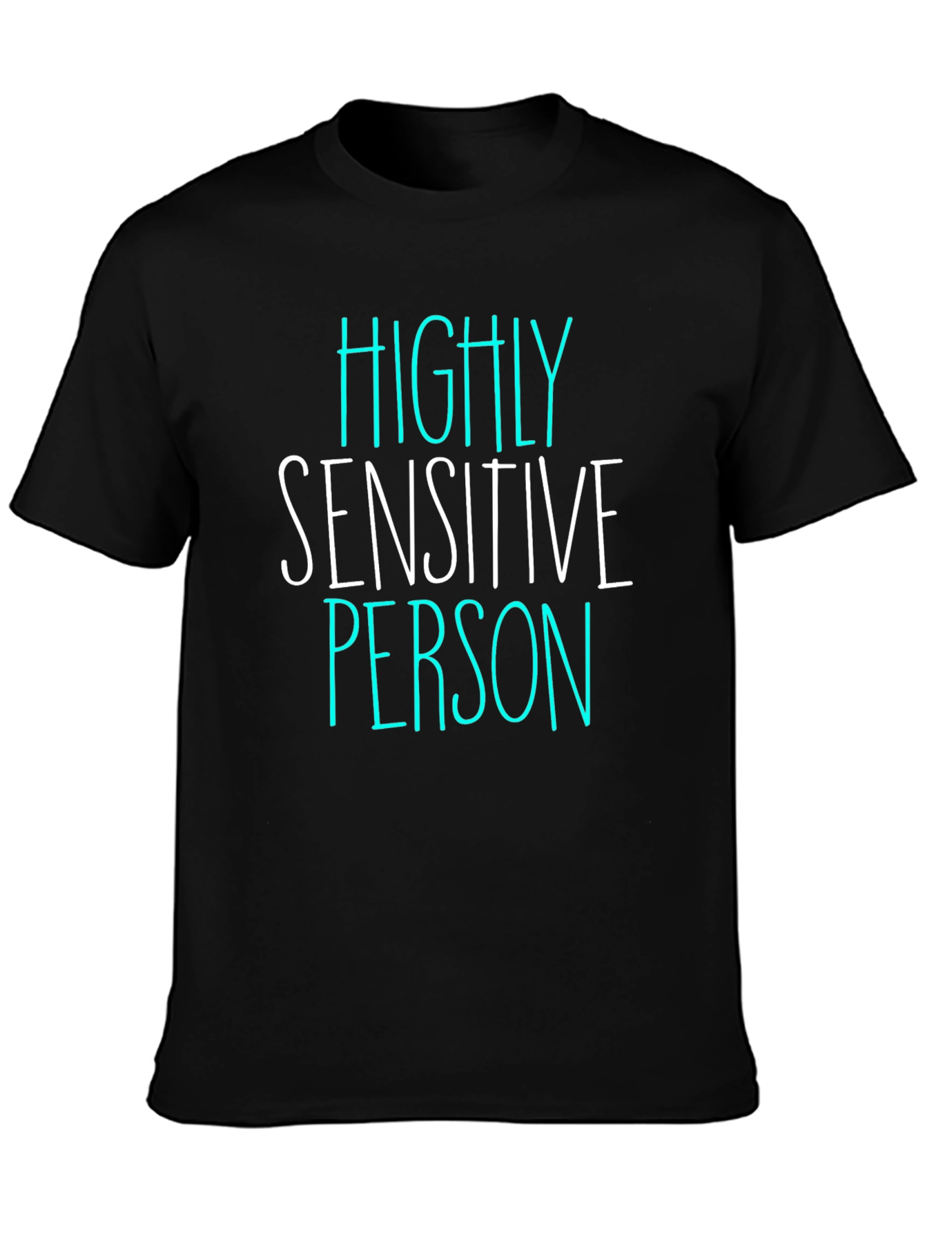 Highly Sensitive Person T-Shirt - Black Graphic Tee