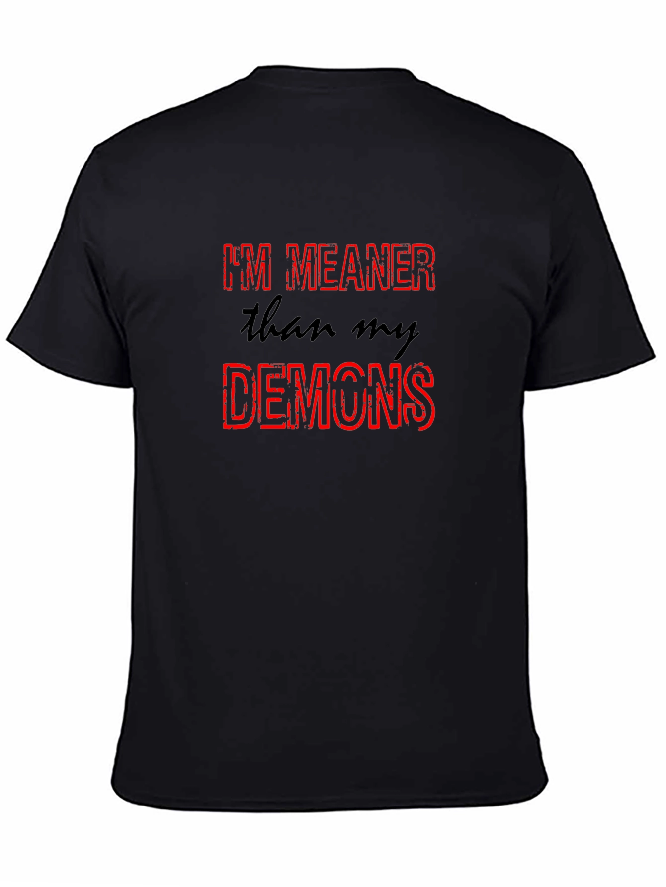 Im Meaner Than My Demons Graphic T-Shirt
