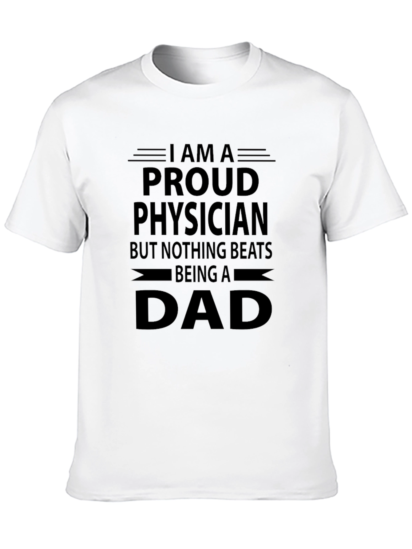 Proud Physician Dad T-Shirt - Black