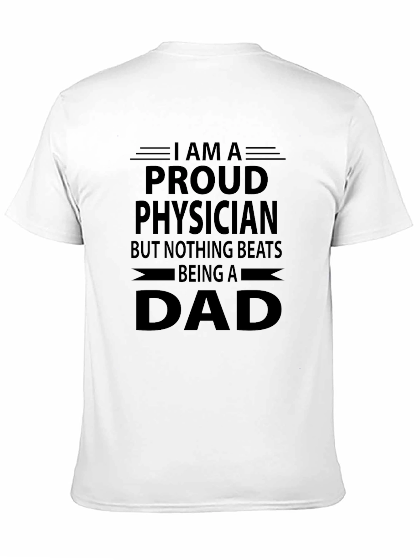 Proud Physician Dad T-Shirt - Black