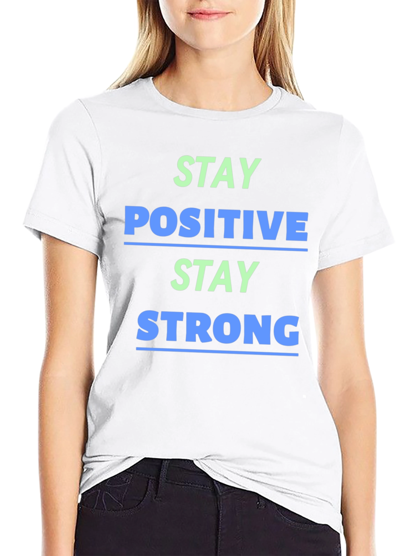 Stay Positive Stay Strong Graphic Tee