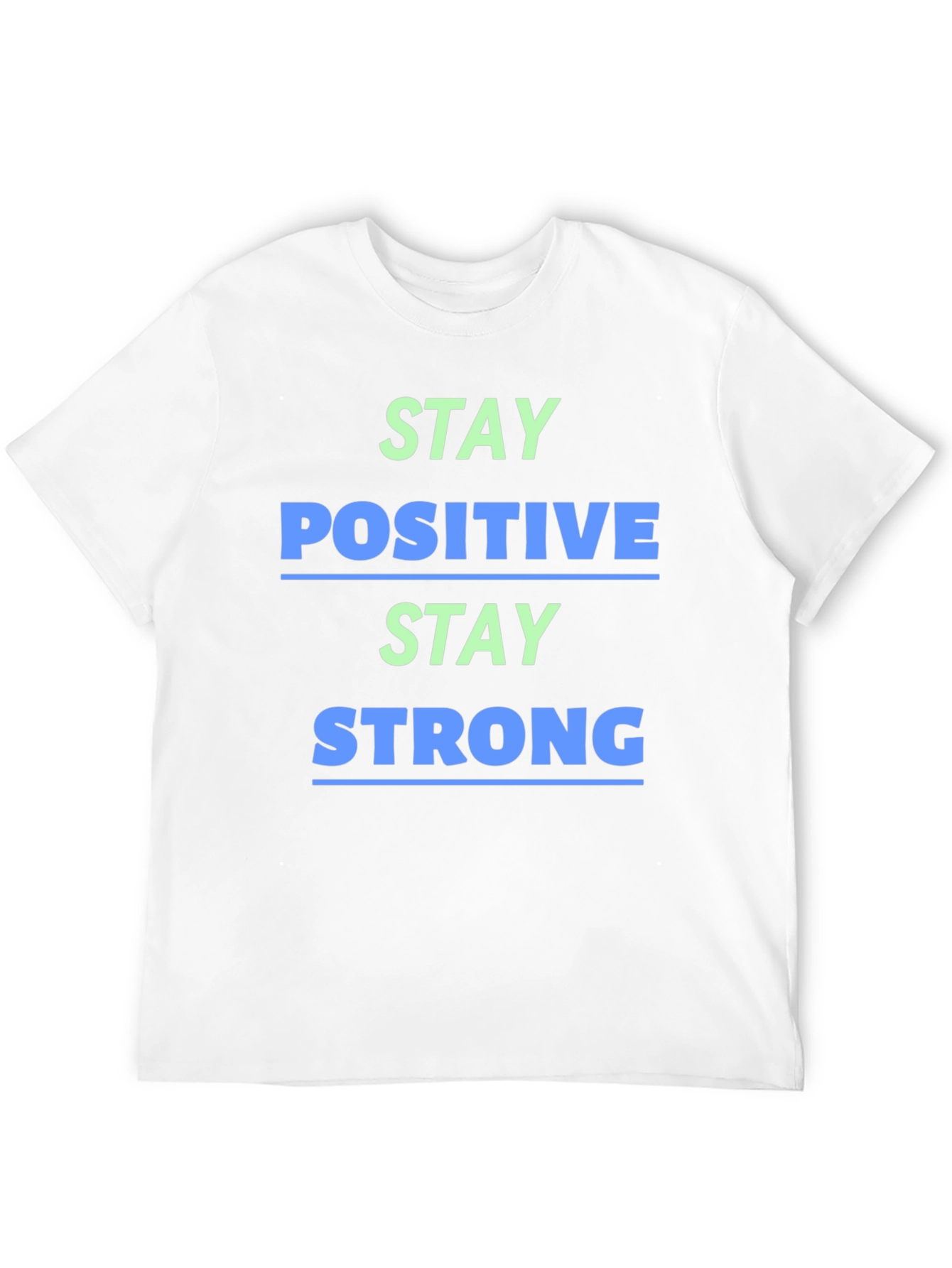 Stay Positive Stay Strong Graphic Tee