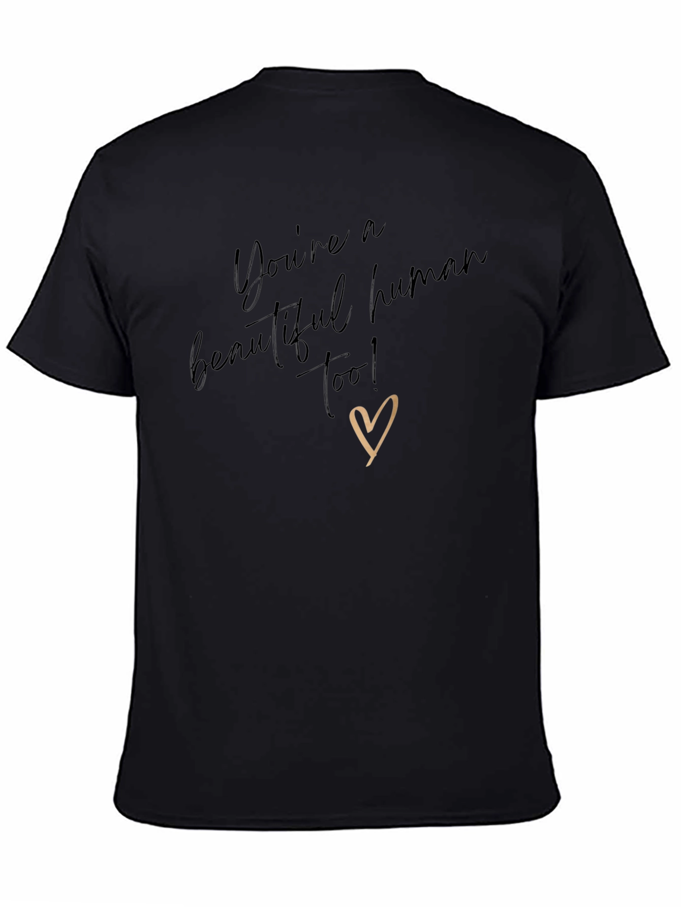 Youre a Beautiful Human T-Shirt