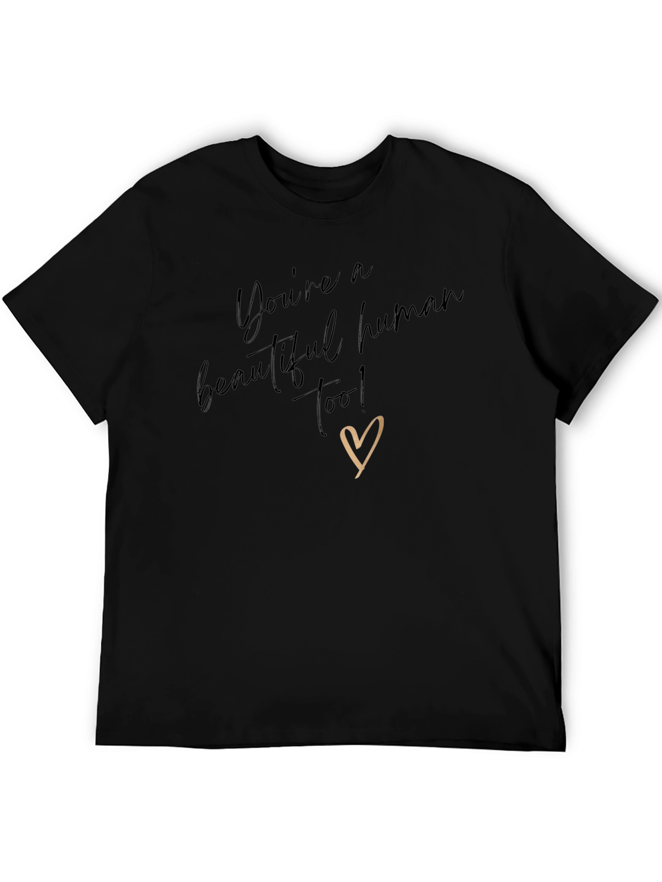 Youre a Beautiful Human T-Shirt