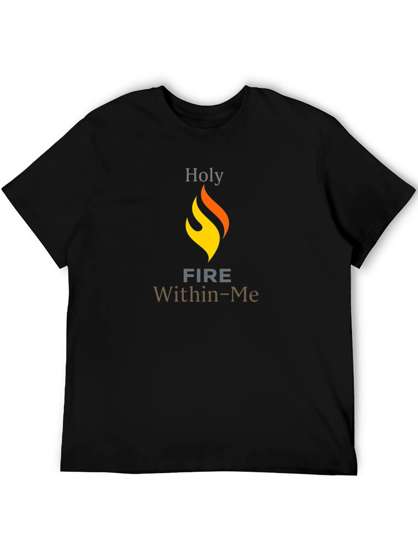 Holy Fire Within Me Graphic T-Shirt