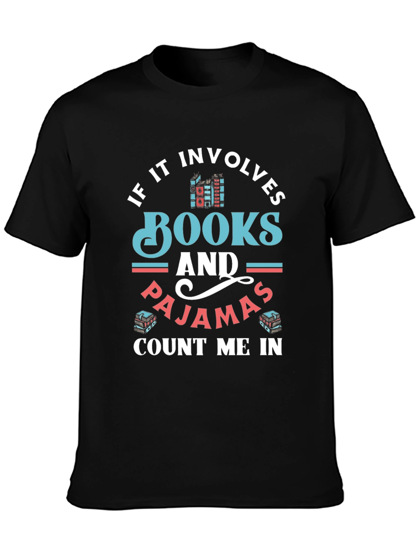 Books and Pajamas T-Shirt - Count Me In!
