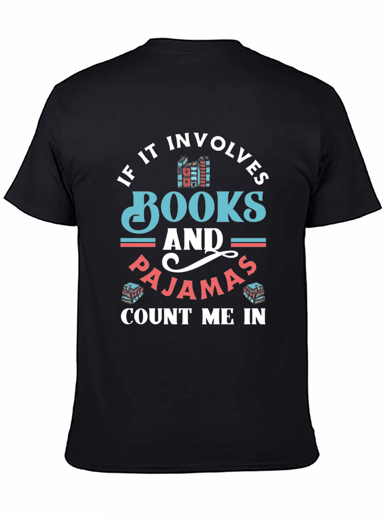 Books and Pajamas T-Shirt - Count Me In!