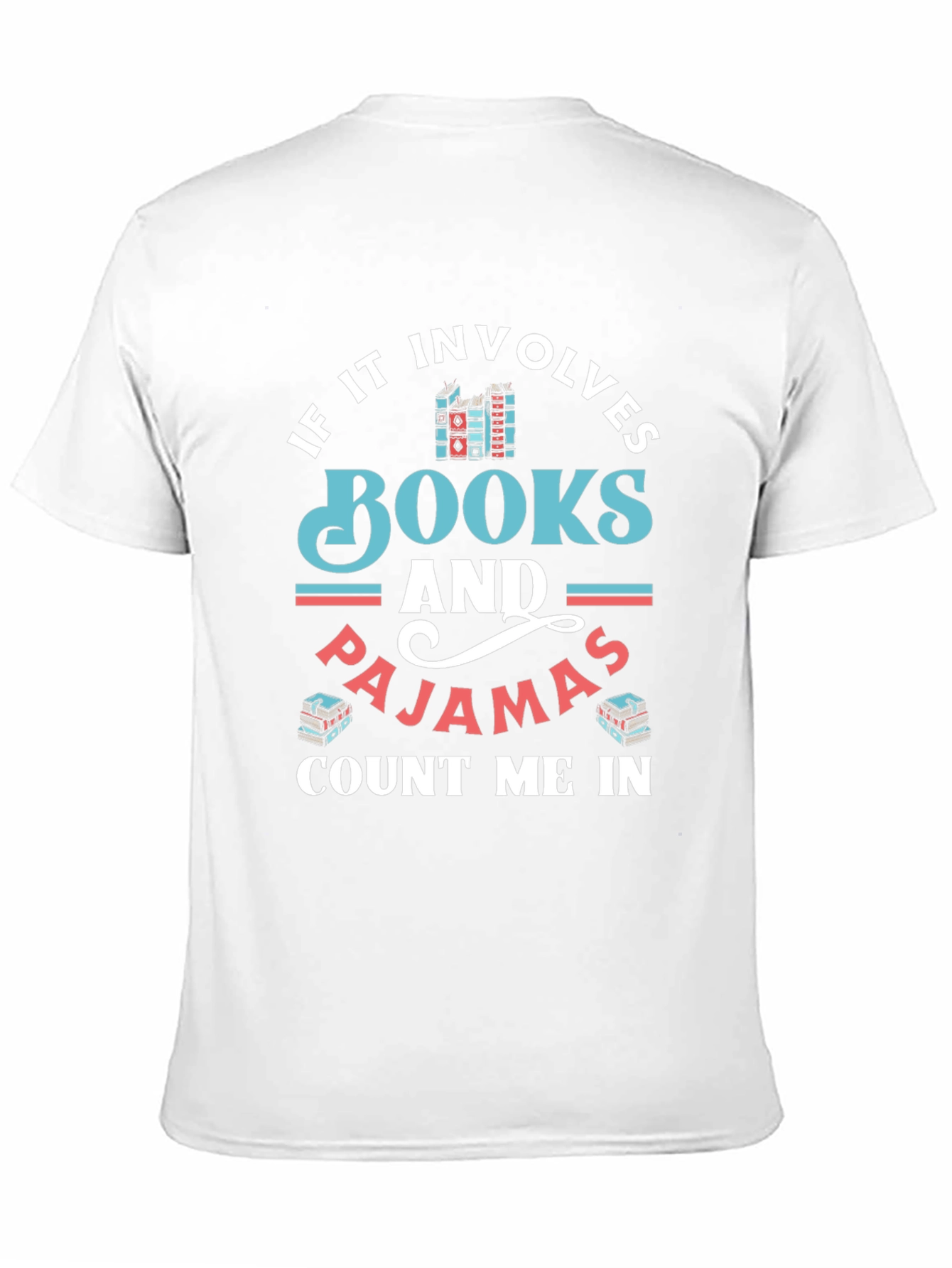 Books and Pajamas T-Shirt - Count Me In!