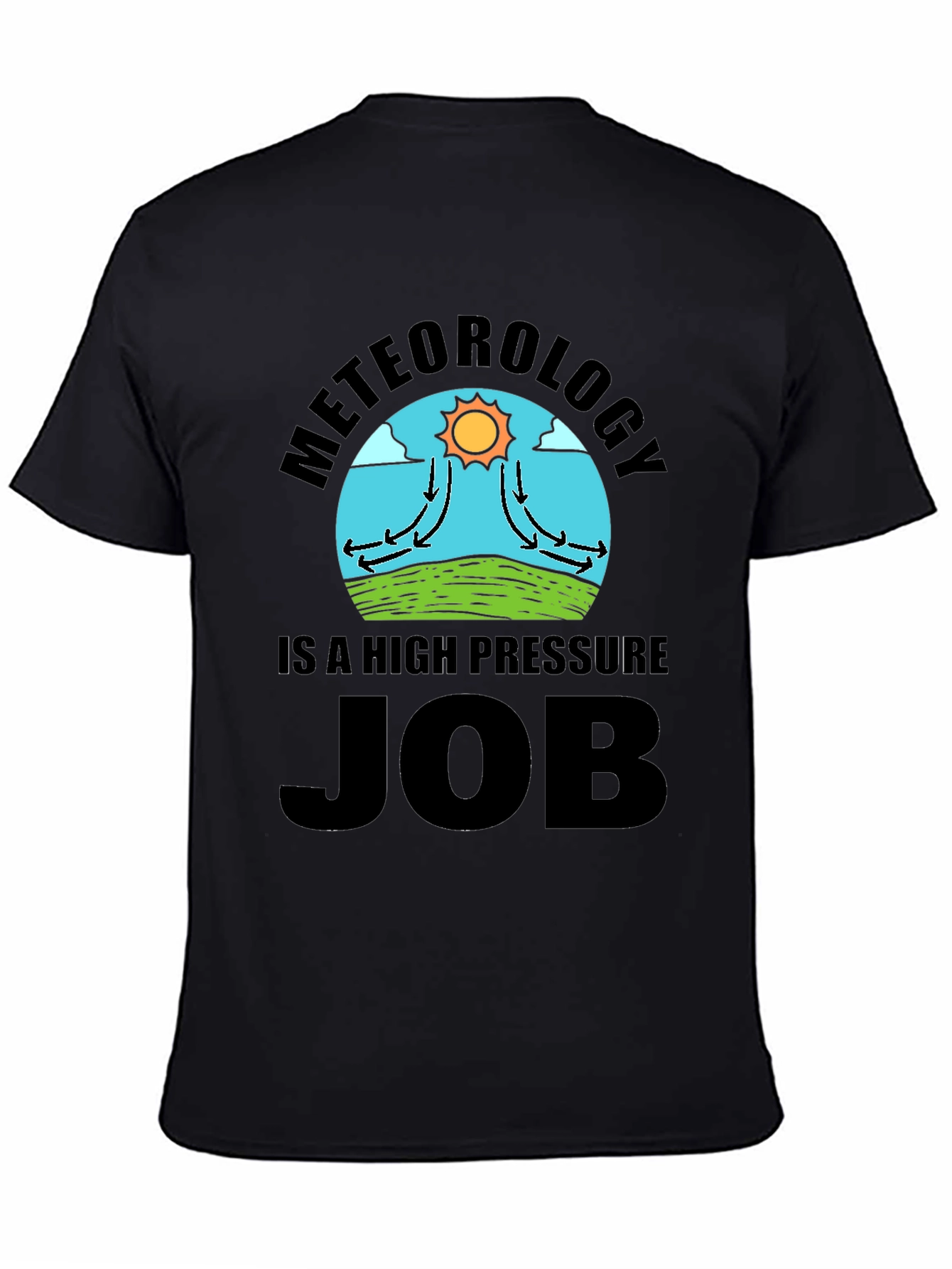 Meteorology High Pressure Job Novelty T-Shirt