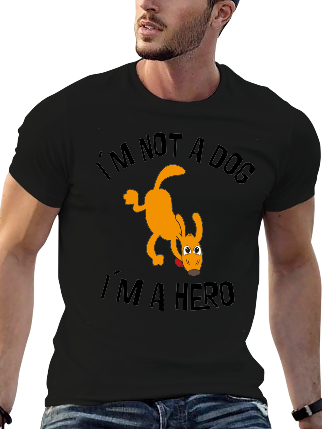 Im Not a Dog Im a Hero T-Shirt
