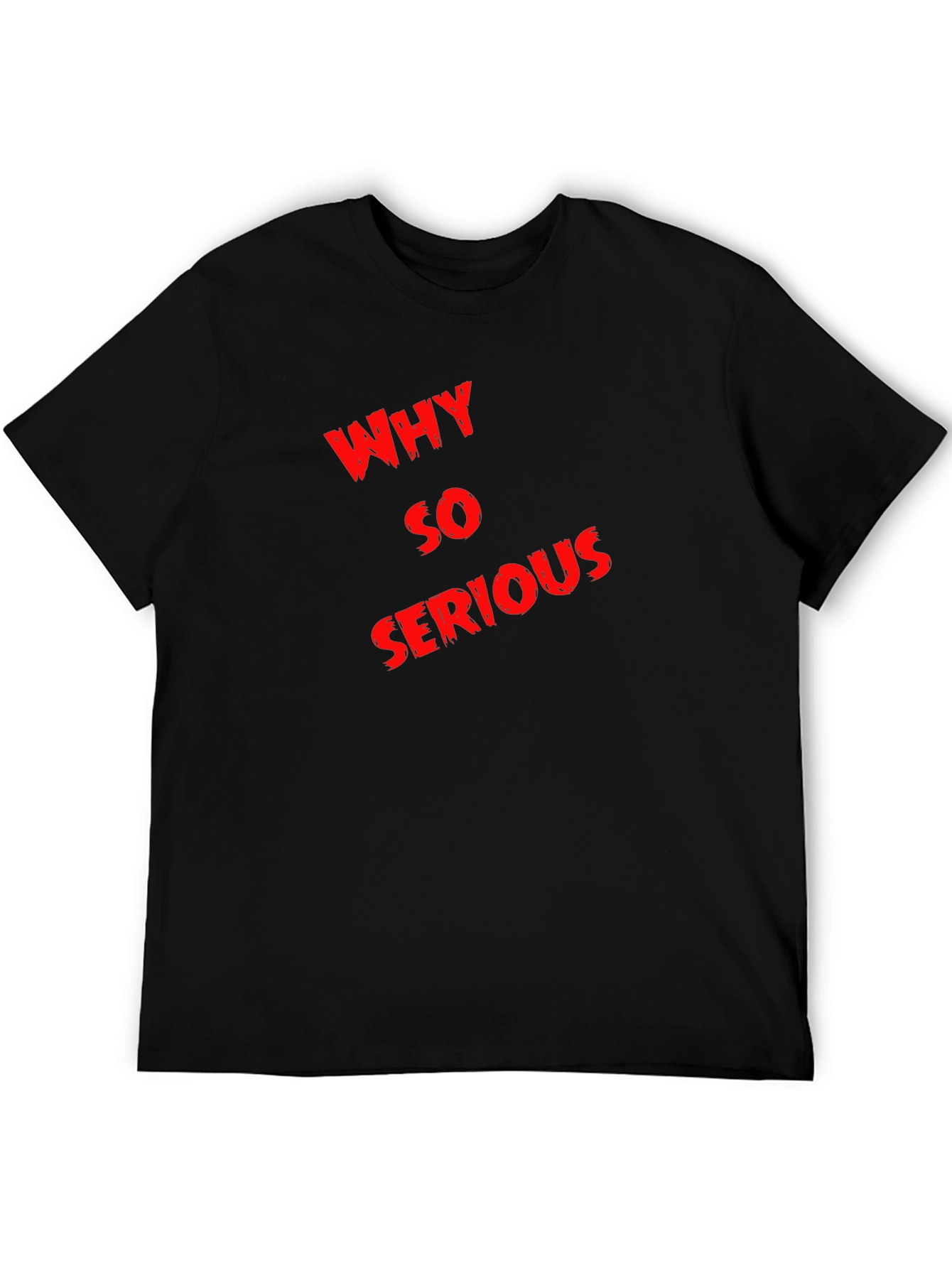 Why So Serious Graphic Tee - Black Cotton T-Shirt