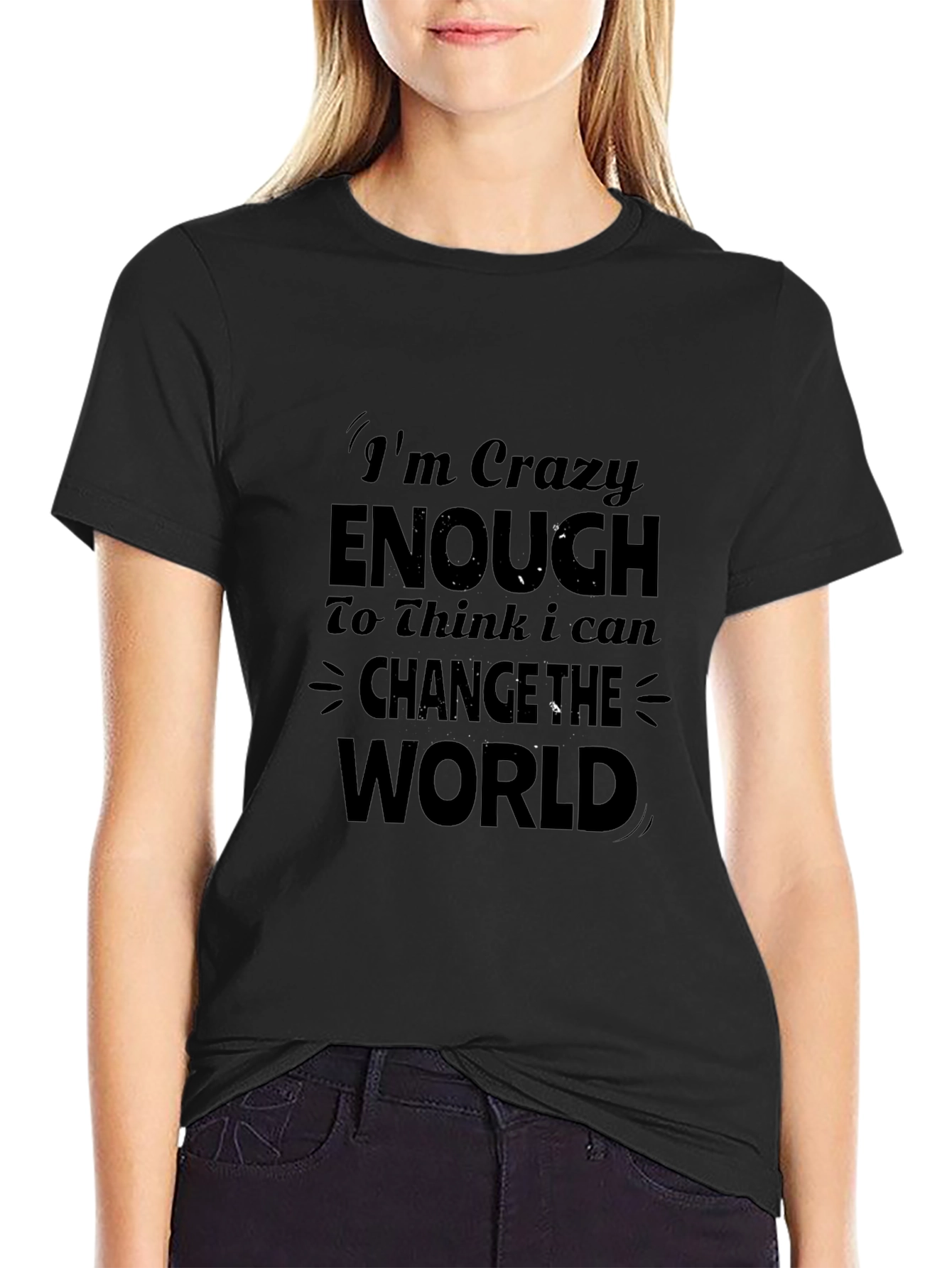 Im Crazy Enough Graphic T-Shirt