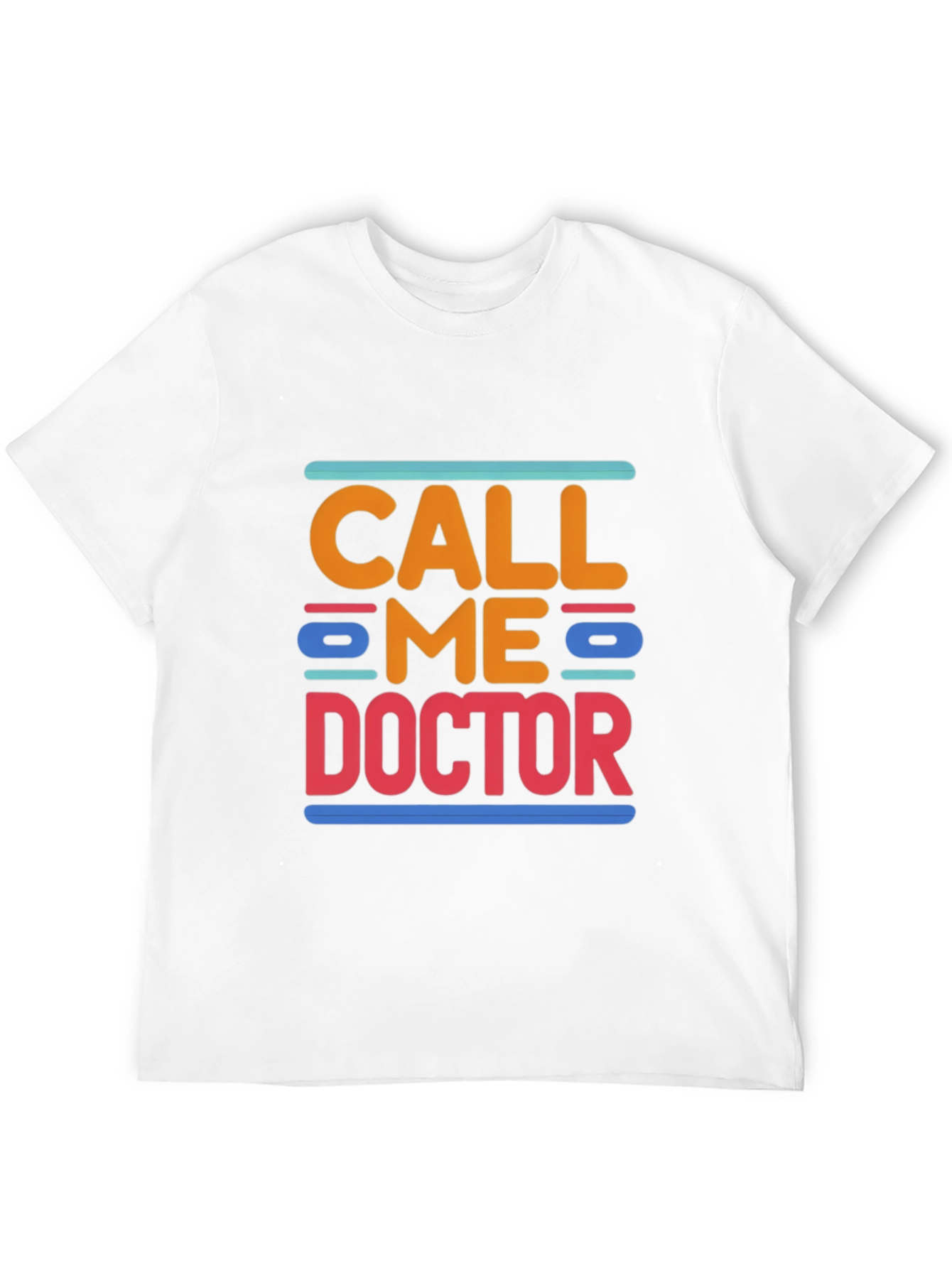 Call Me Doctor Tee - Novelty Graphic T-Shirt