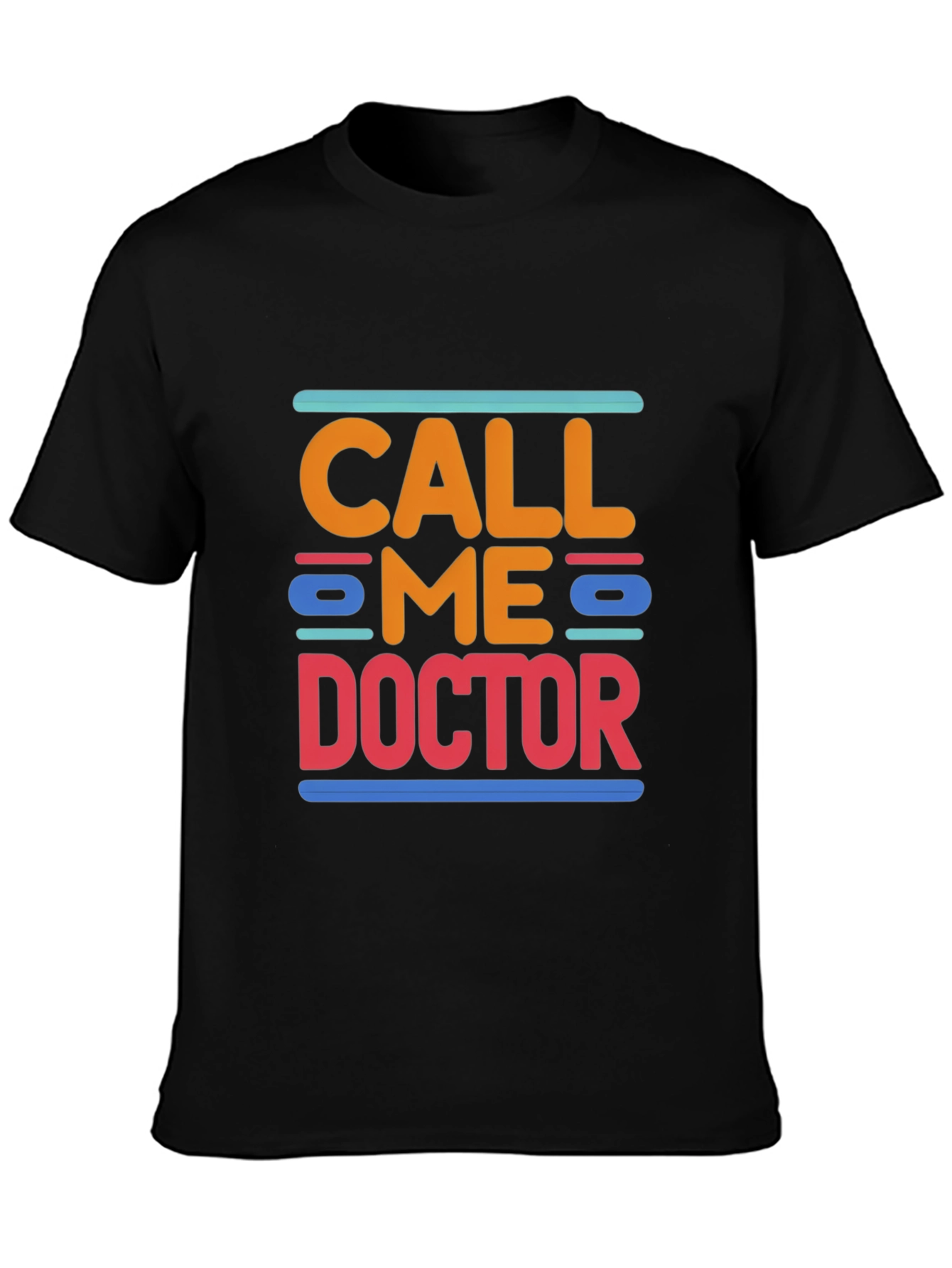 Call Me Doctor Tee - Novelty Graphic T-Shirt