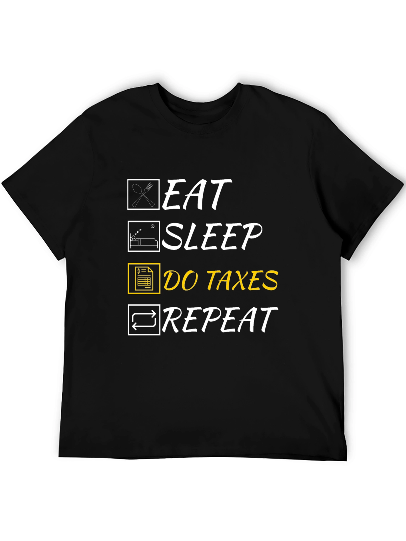 Eat Sleep Do Taxes Repeat Graphic T-Shirt