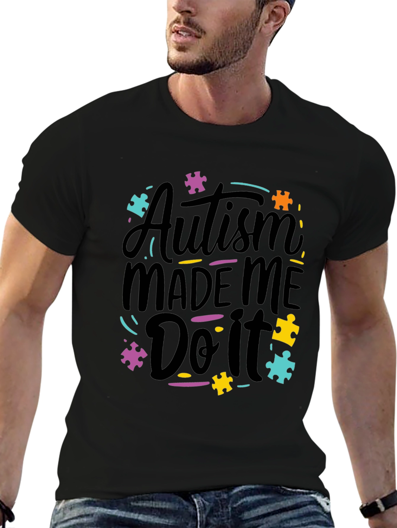 Autism Made Me Do It T-Shirt - Awareness Tee