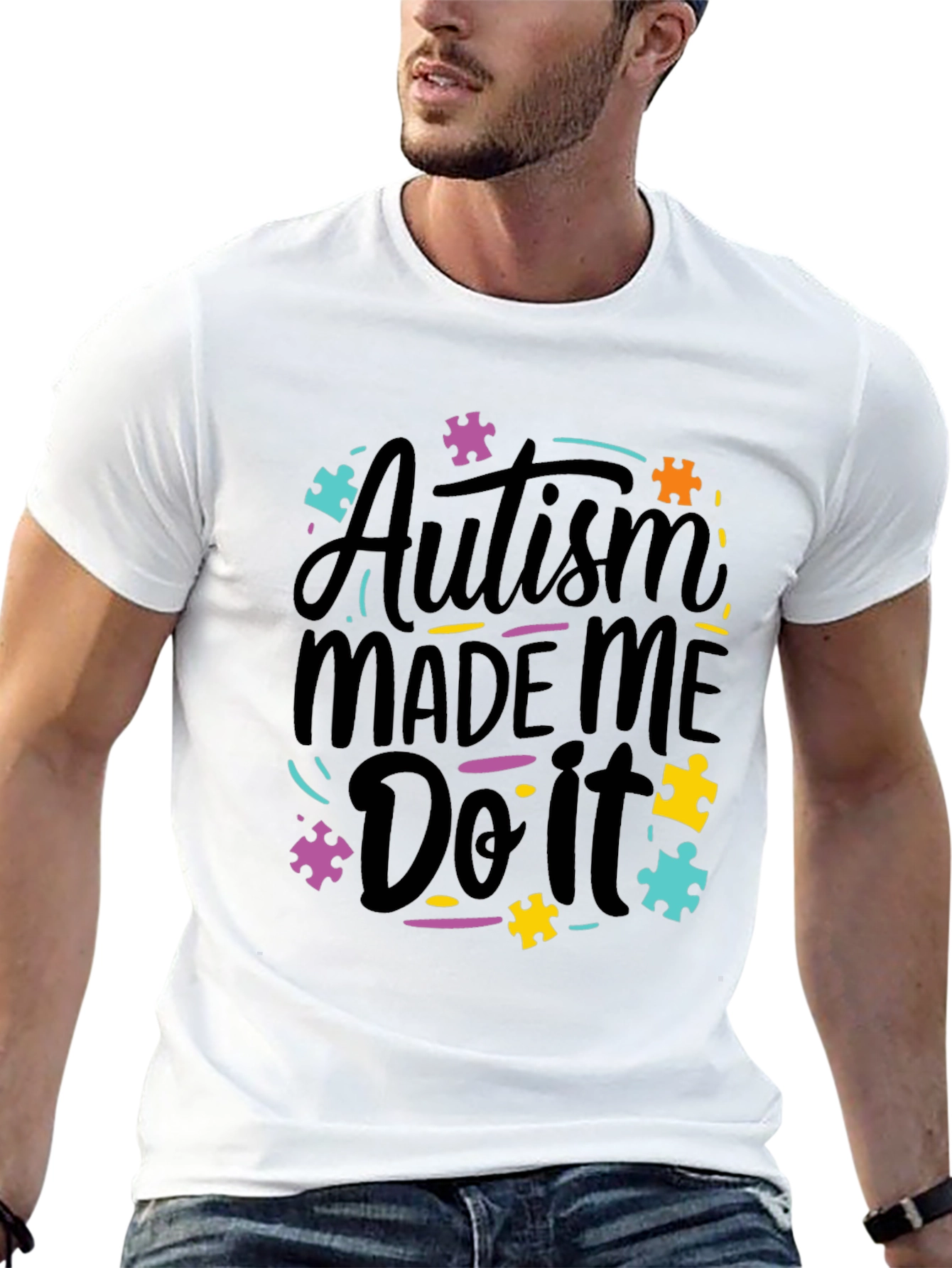 Autism Made Me Do It T-Shirt - Awareness Tee