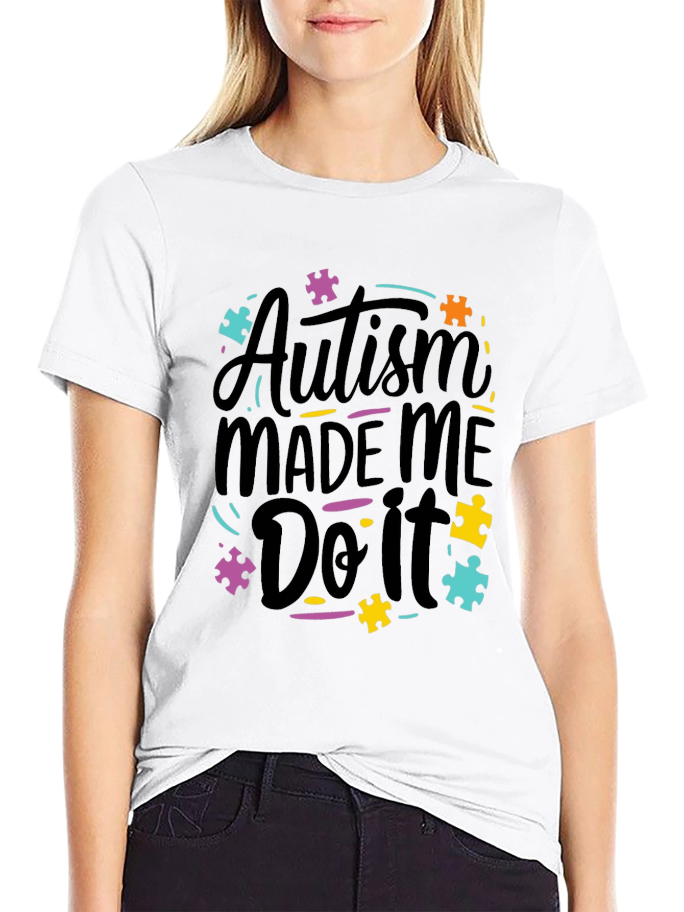 Autism Made Me Do It T-Shirt - Awareness Tee
