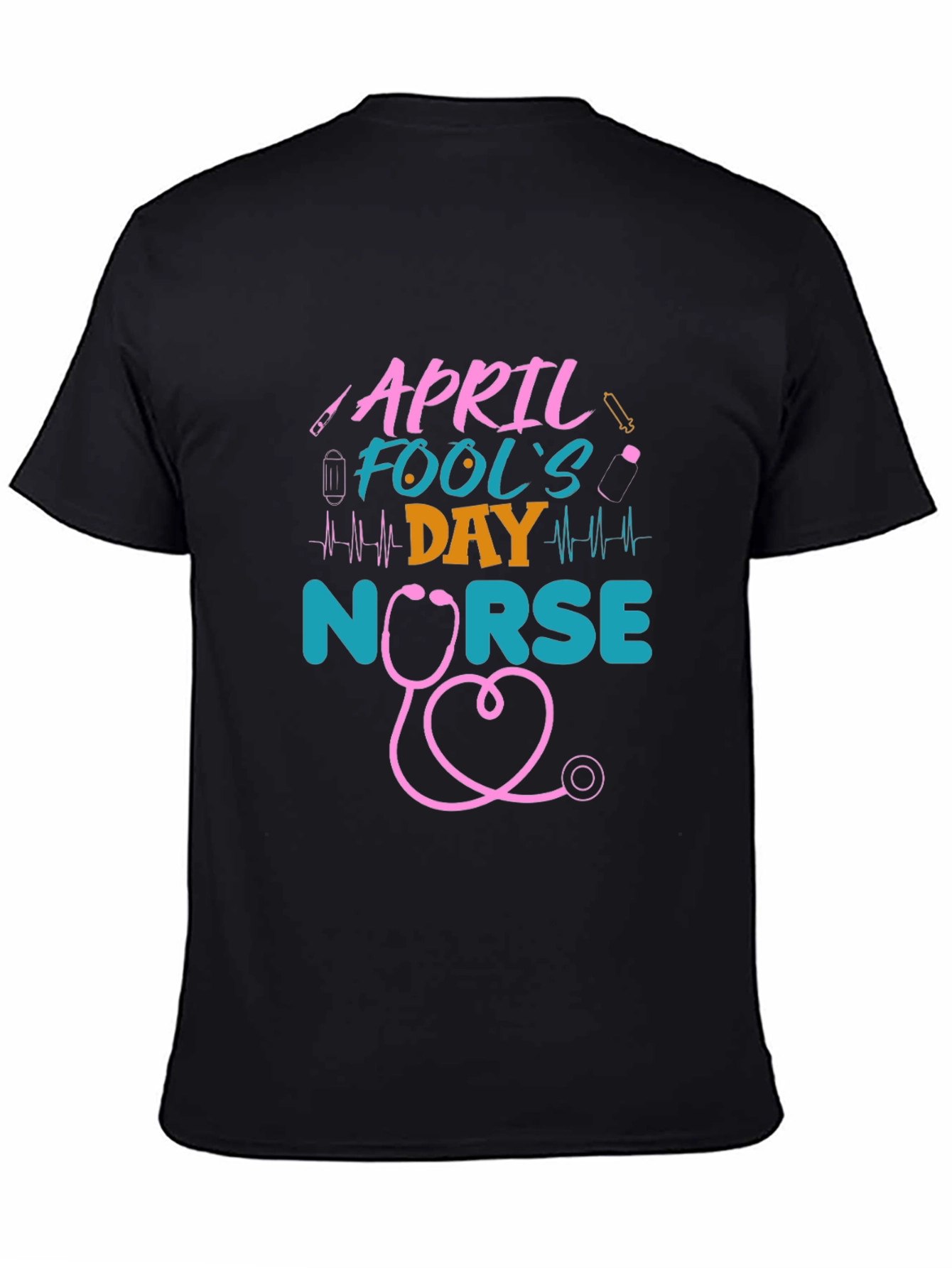April Fools Day Nurse T-Shirt