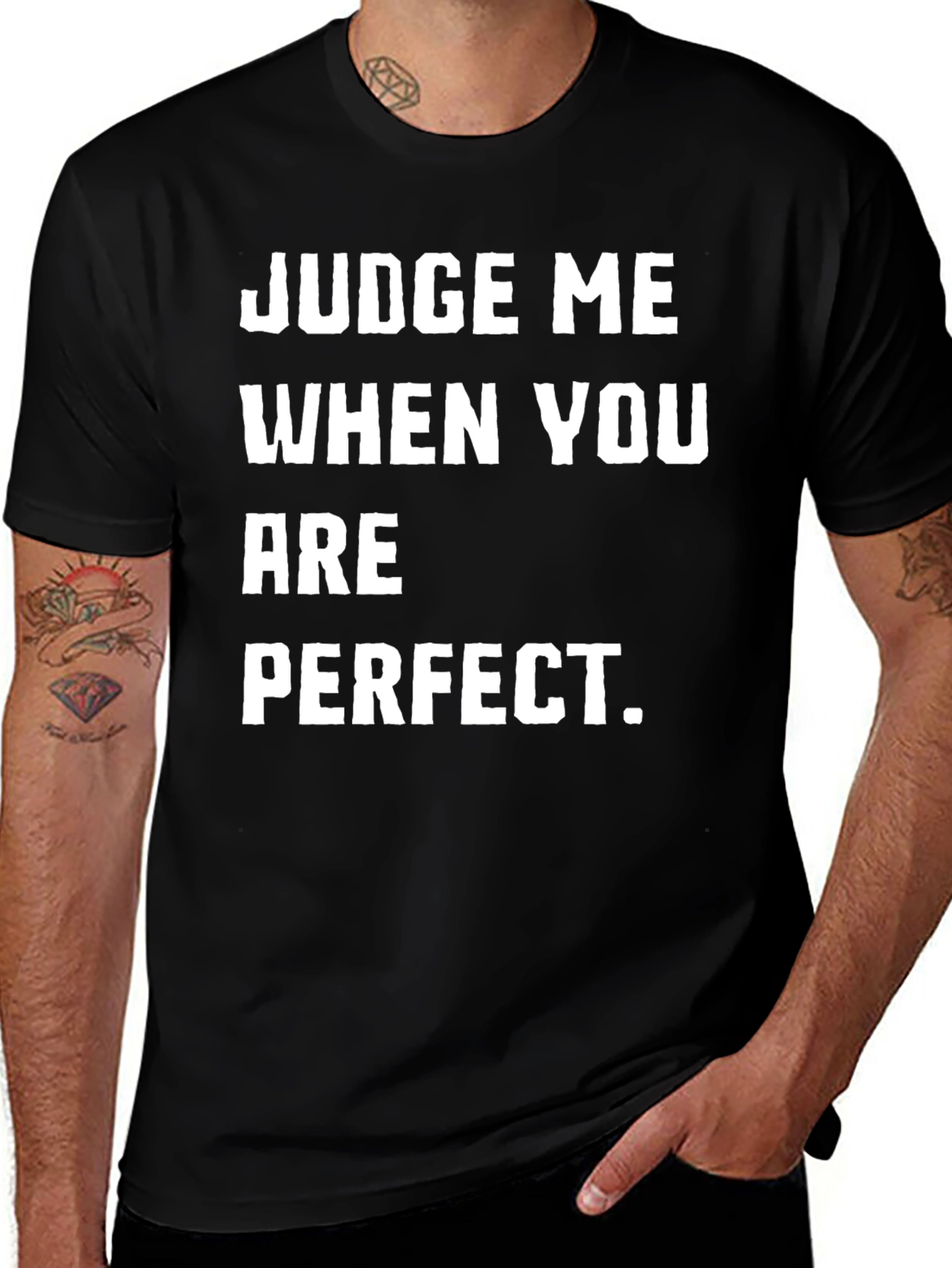 Judge Me When You Are Perfect T-Shirt