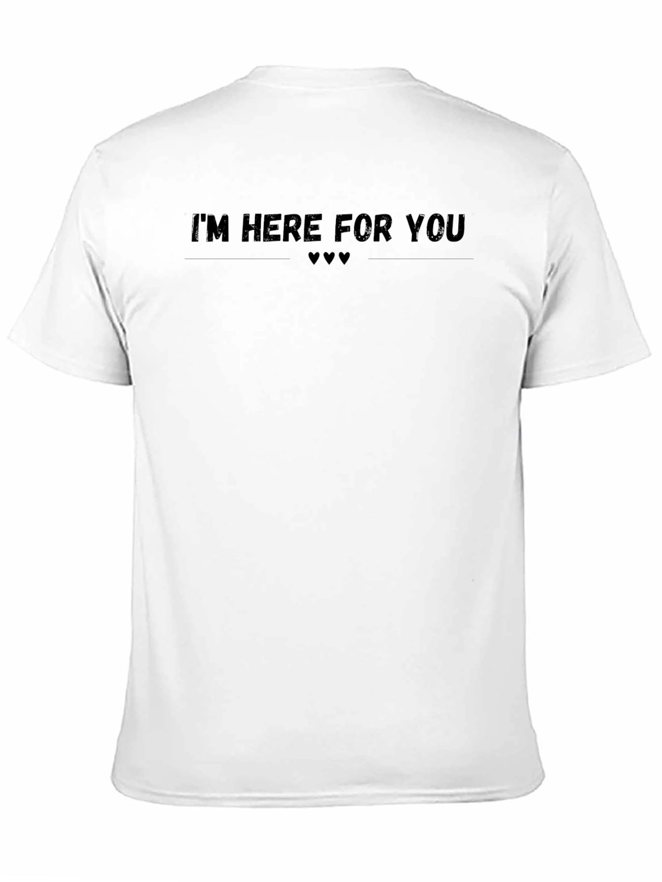 Im Here For You Graphic T-Shirt