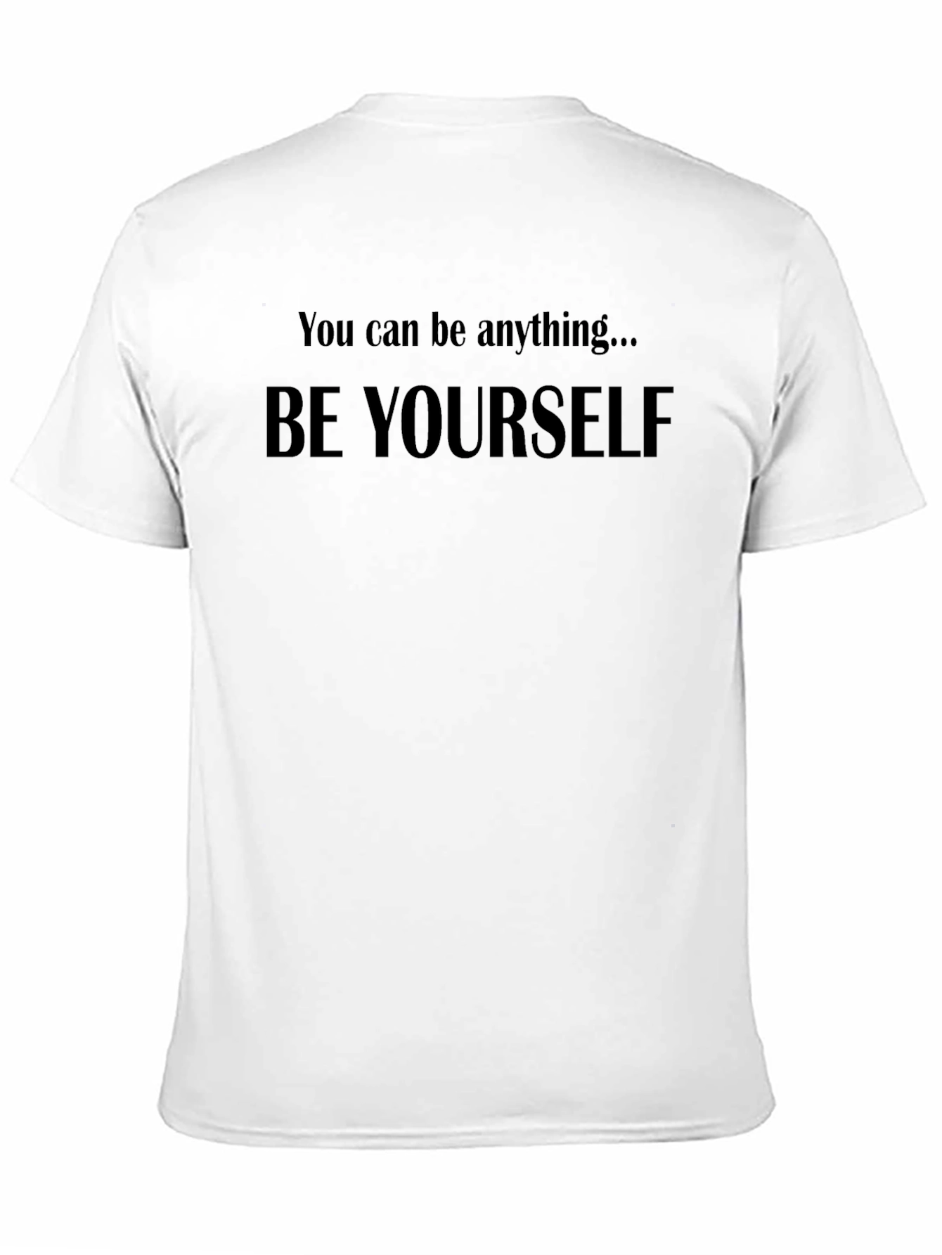 Be Yourself Graphic T-Shirt - Motivational Tee