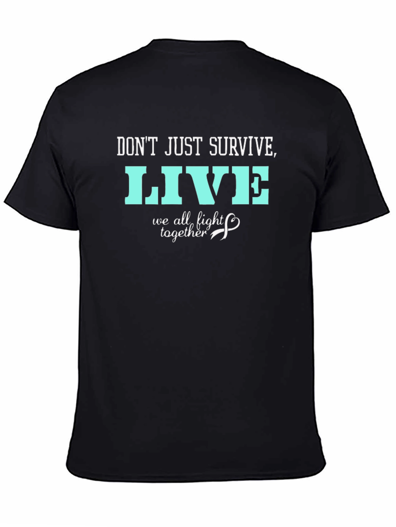 Dont Just Survive Live Black T-Shirt