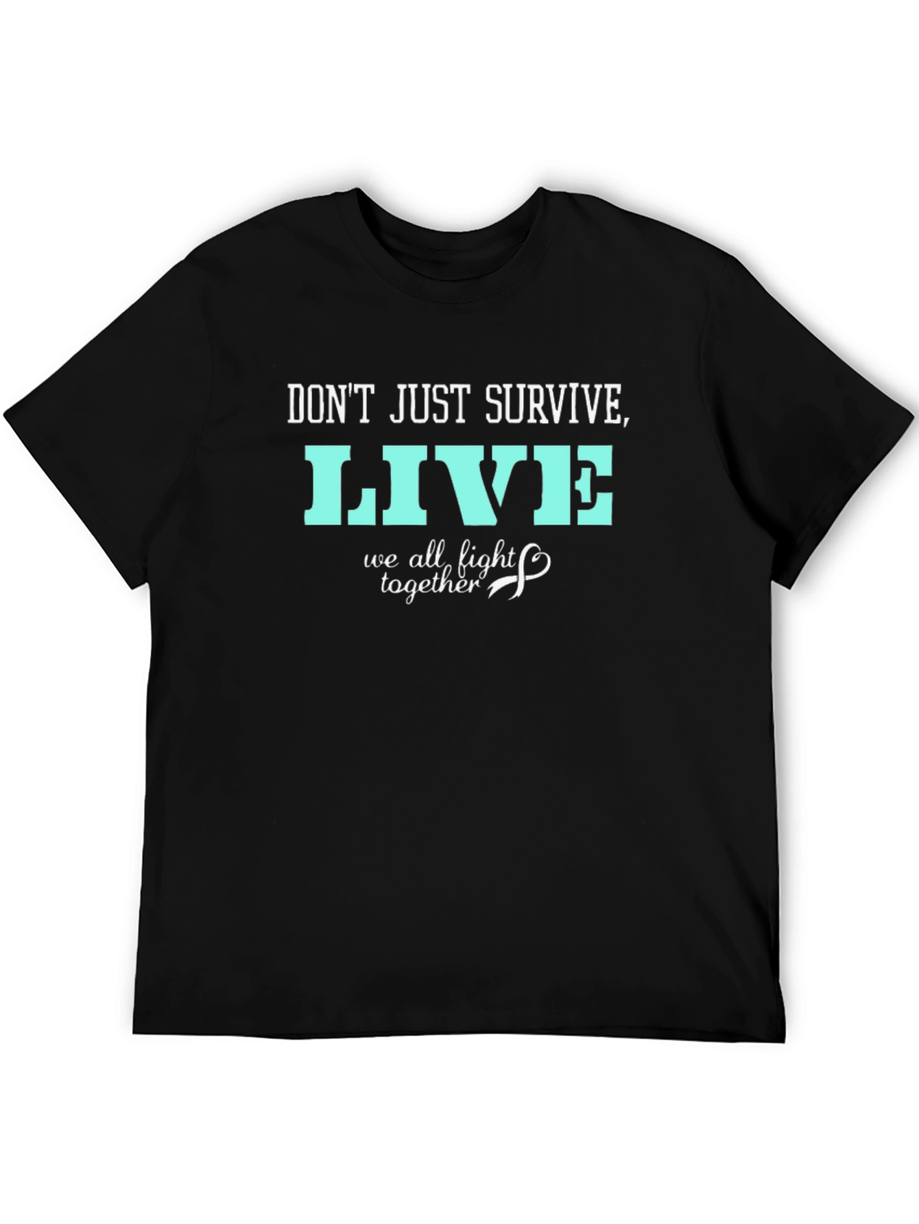 Dont Just Survive Live Black T-Shirt