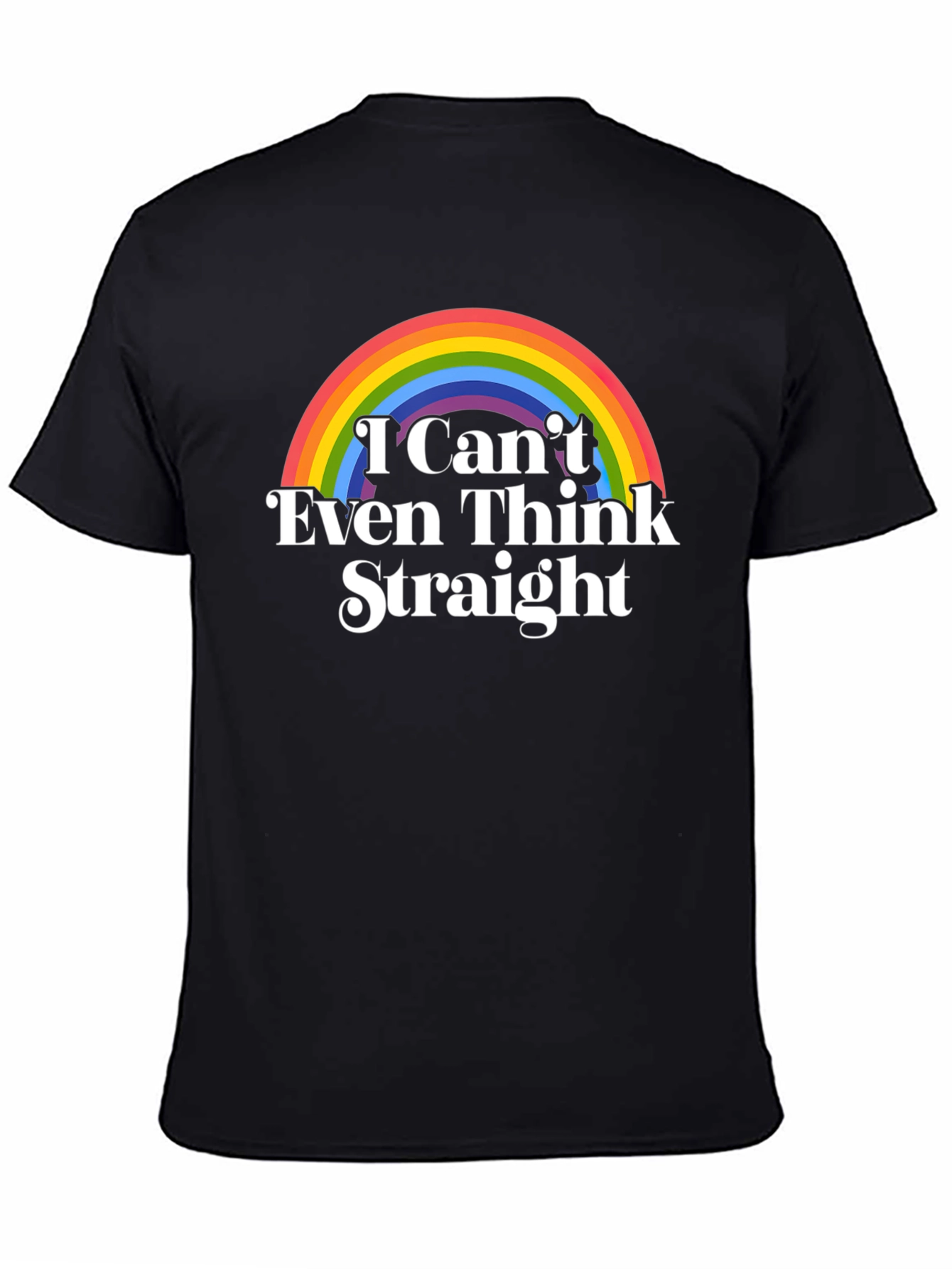 I Cant Even Think Straight LGBT Pride T-Shirt