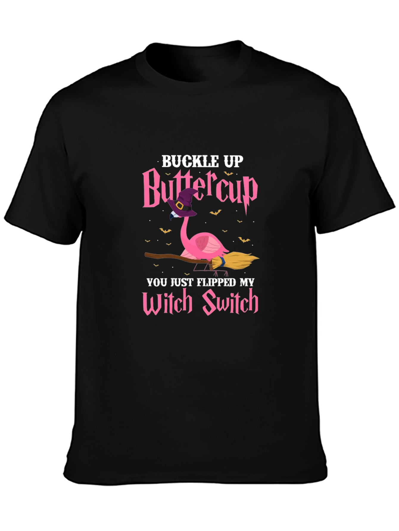 Buckle Up Buttercup Witch Flamingo T-Shirt