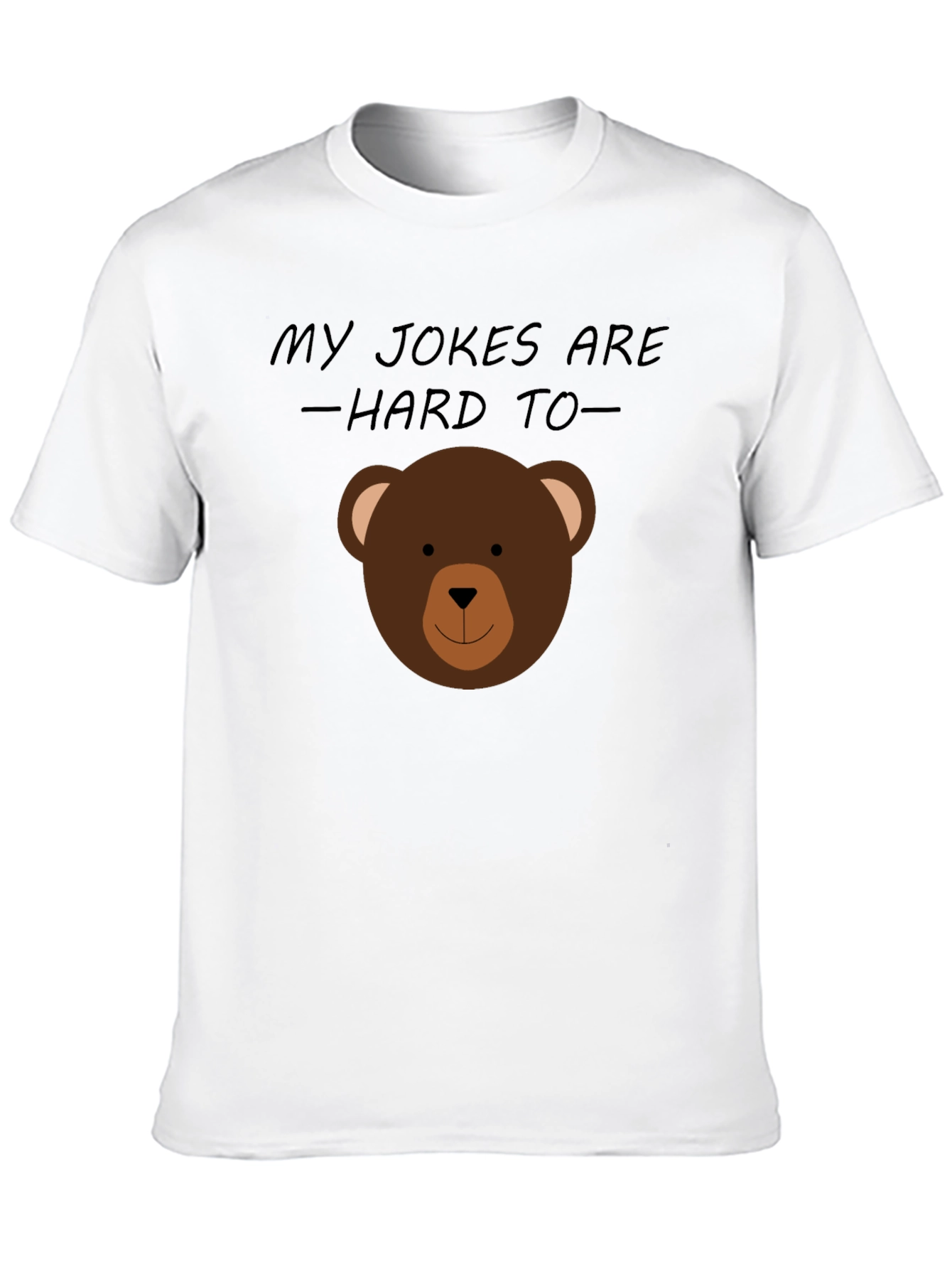 My Jokes are Hard to Bear T-Shirt