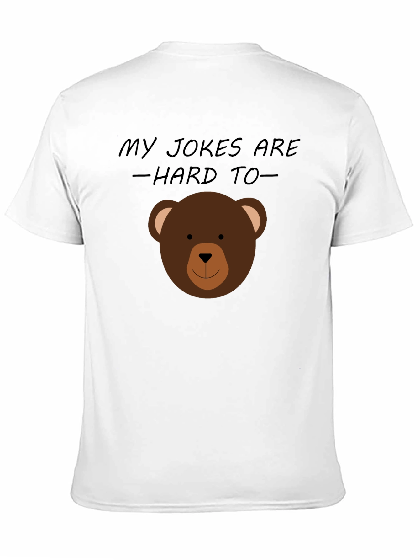 My Jokes are Hard to Bear T-Shirt
