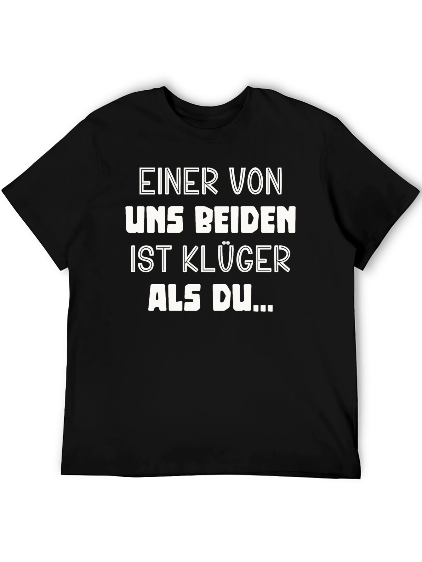Funny German Slogan T-Shirt: Smarter Than You